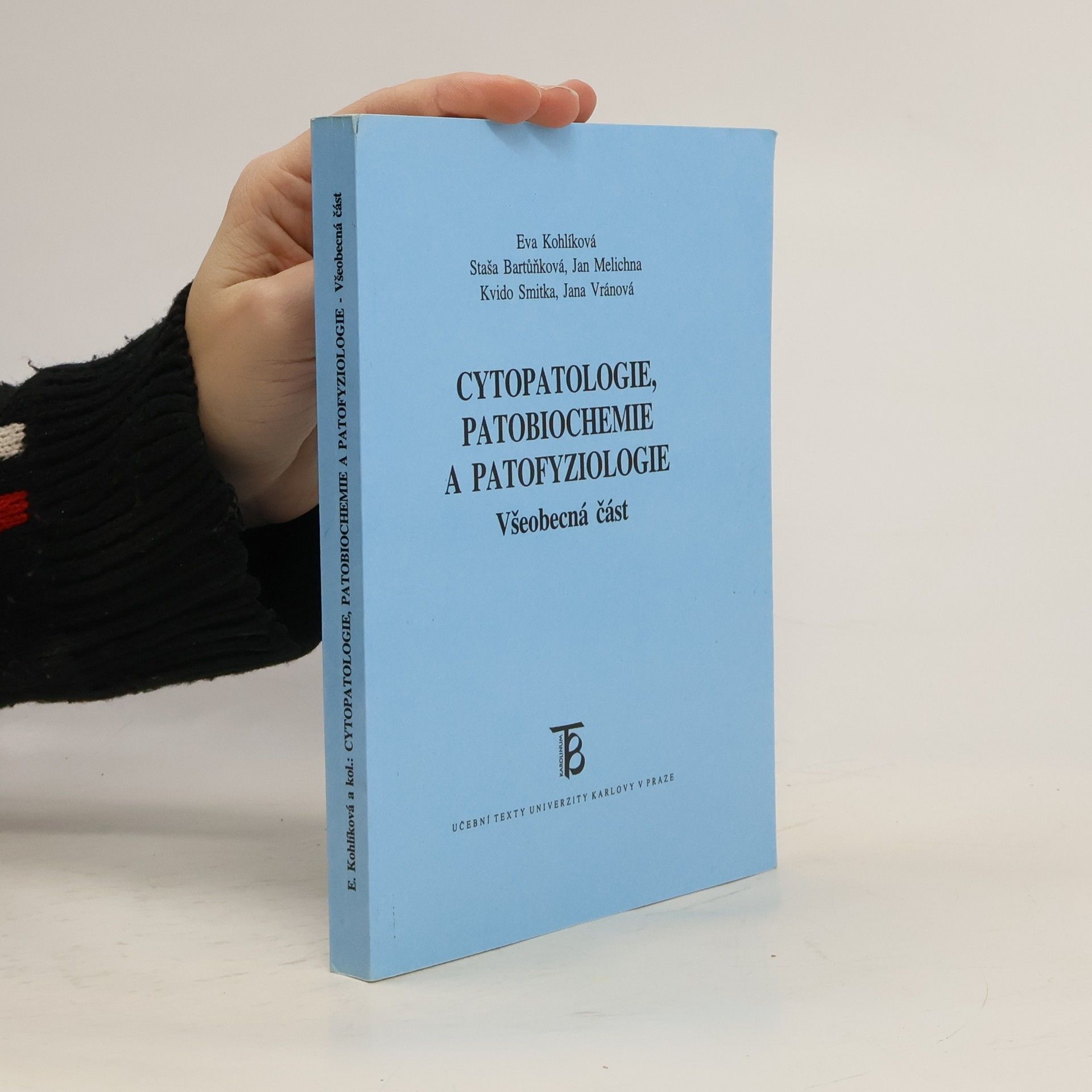 Autorenkollektiv Cytopatologie, patobiochemie a patofyziologie. Všeobecná část