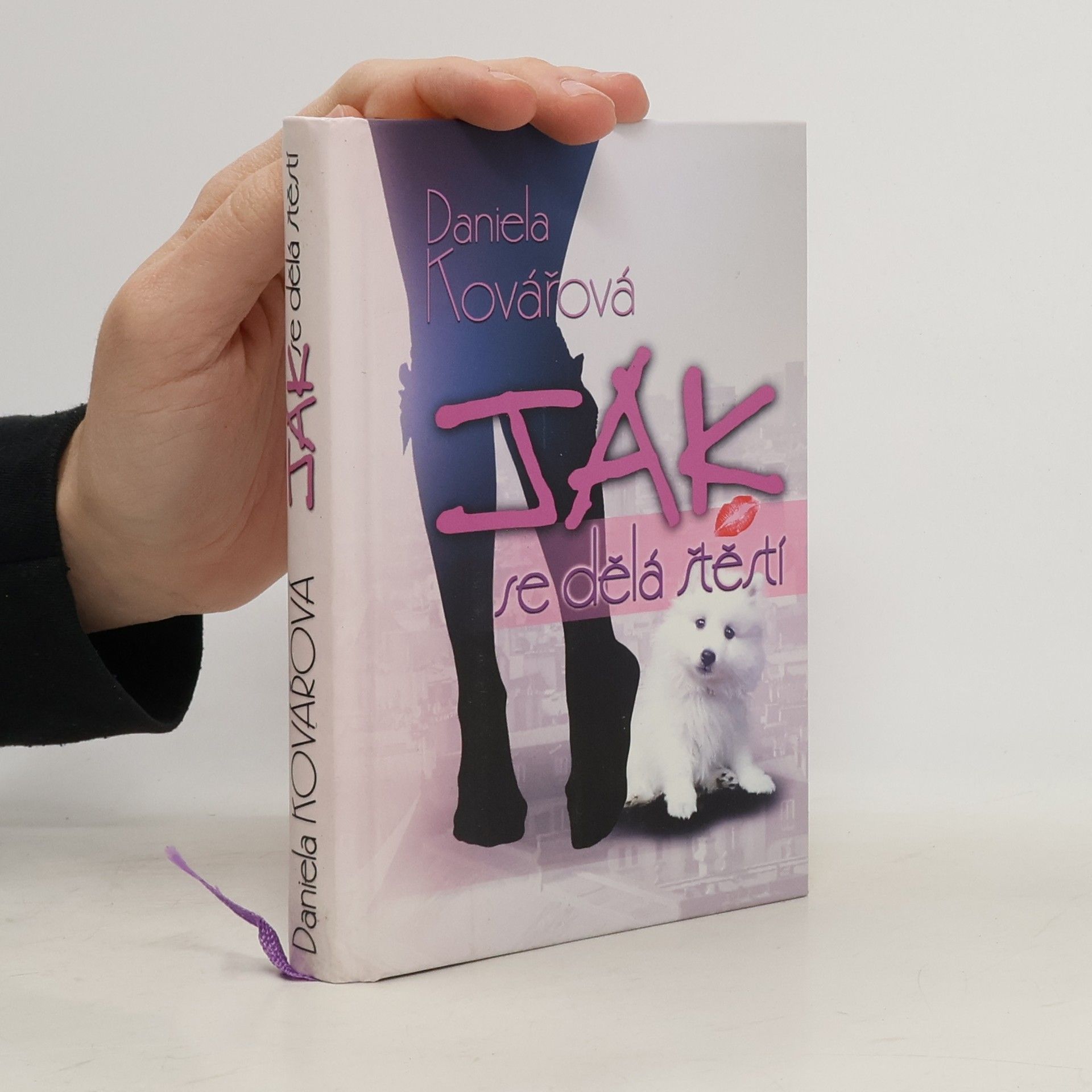 Daniela Kovářová Jak se dělá štěstí
