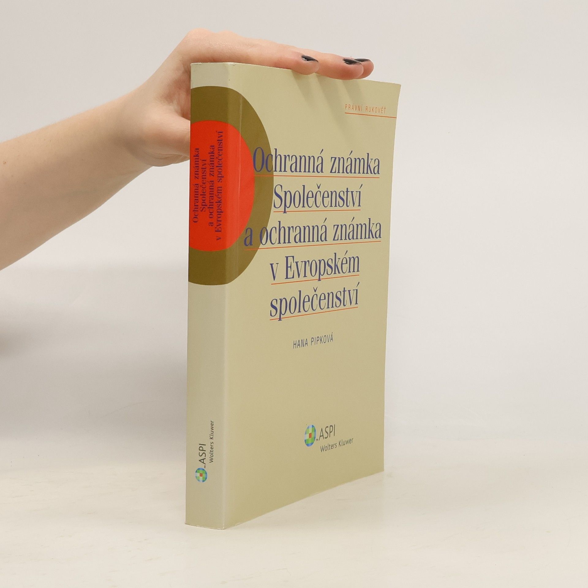 Hana Pipková Ochranná známka Společenství a ochranná známka v Evropském společenství