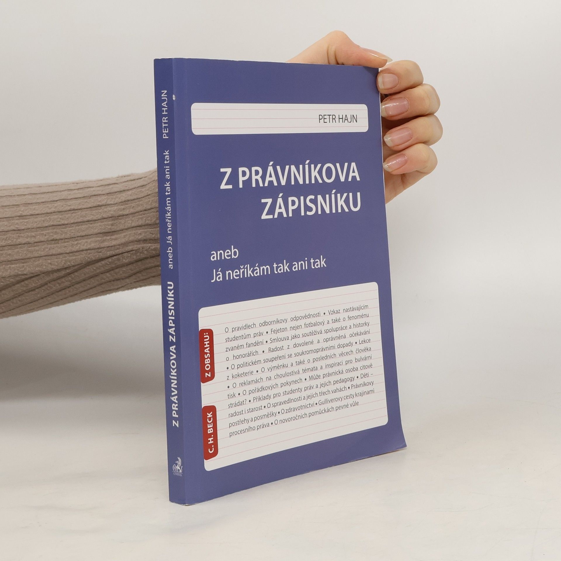 Z právníkova zápisníku, aneb, Já neříkám tak ani tak