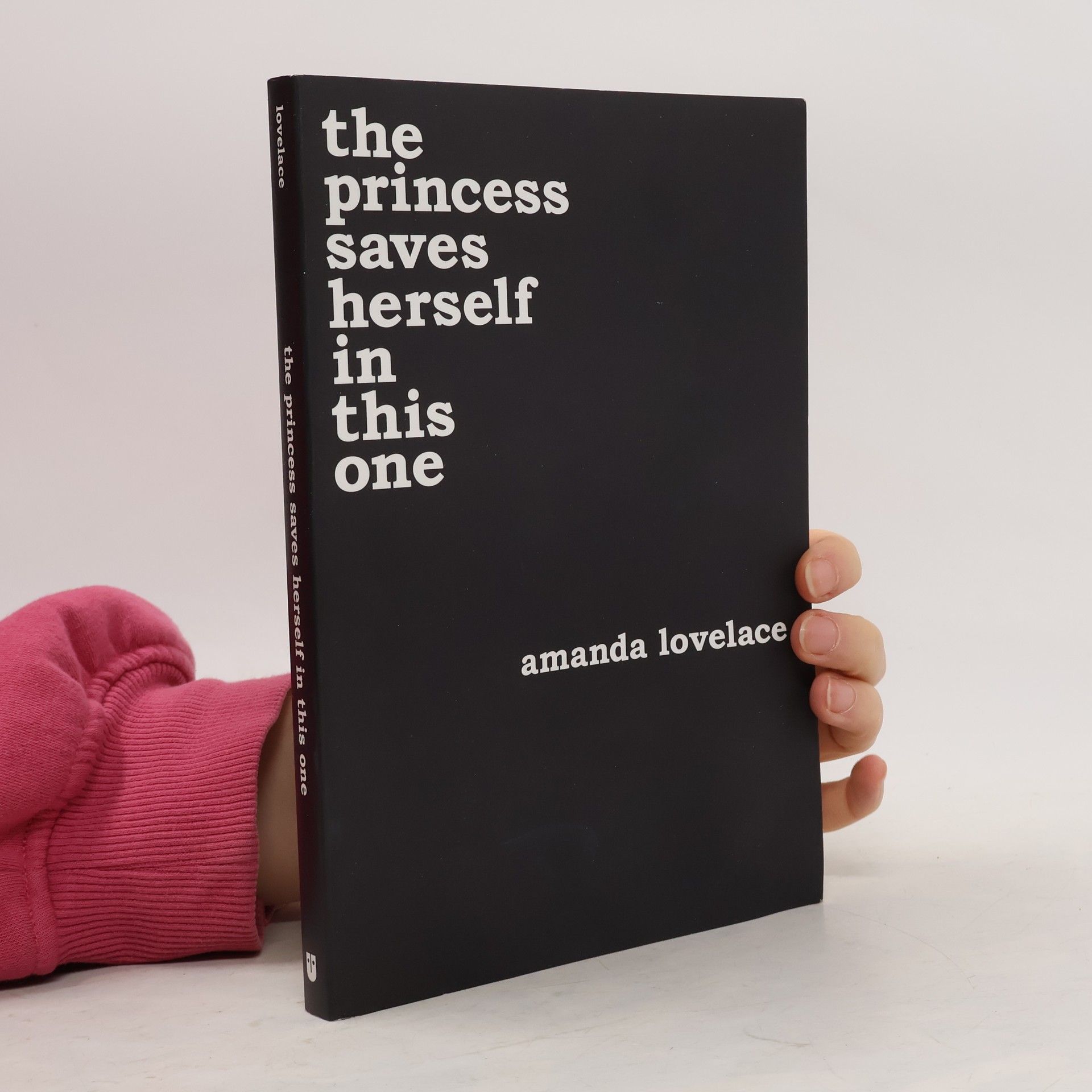 Amanda Lovelace The princess saves herself in this one