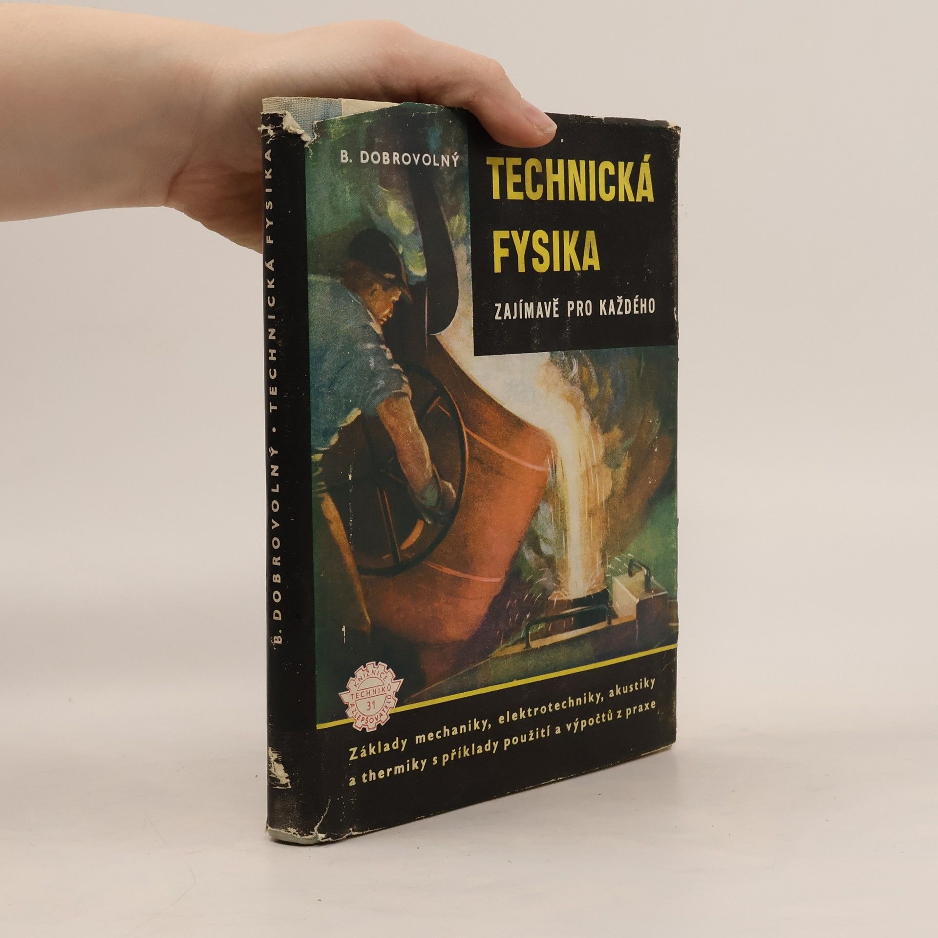 Bohumil Dobrovolný Technická fysika zajímavá pro každého