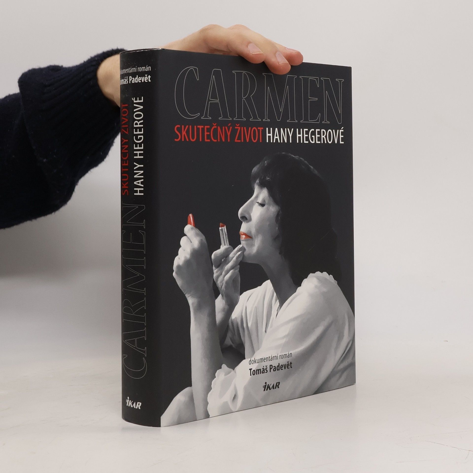 Tomáš Padevět Carmen. Skutečný život Hany Hegerové