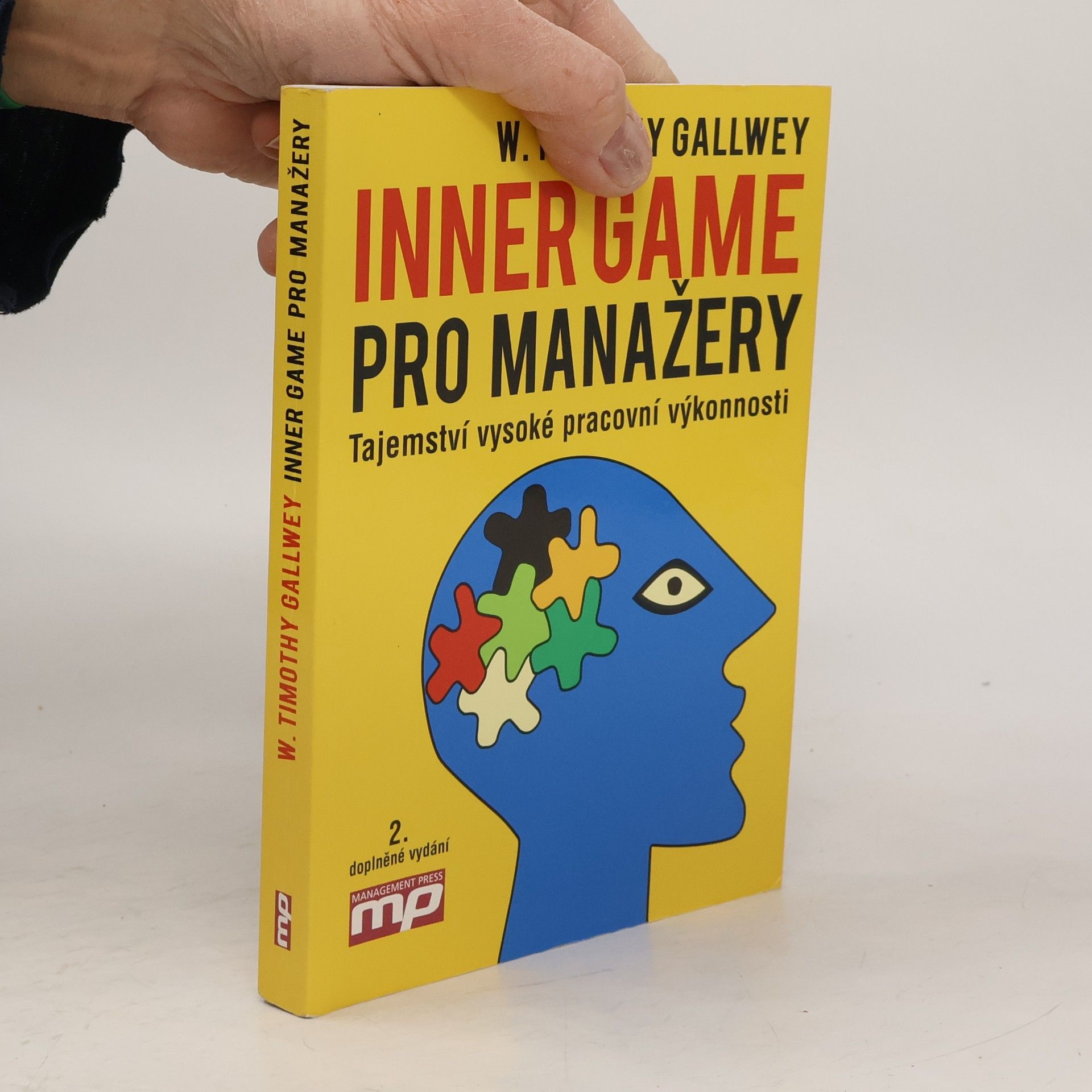 W. Timothy Gallwey Inner game pro manažery. Tajemství vysoké pracovní výkonnosti