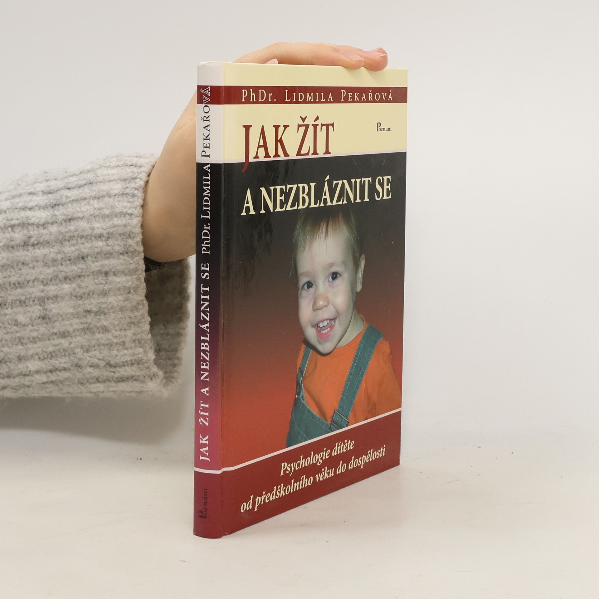 Lidmila Pekařová Jak žít a nezbláznit se