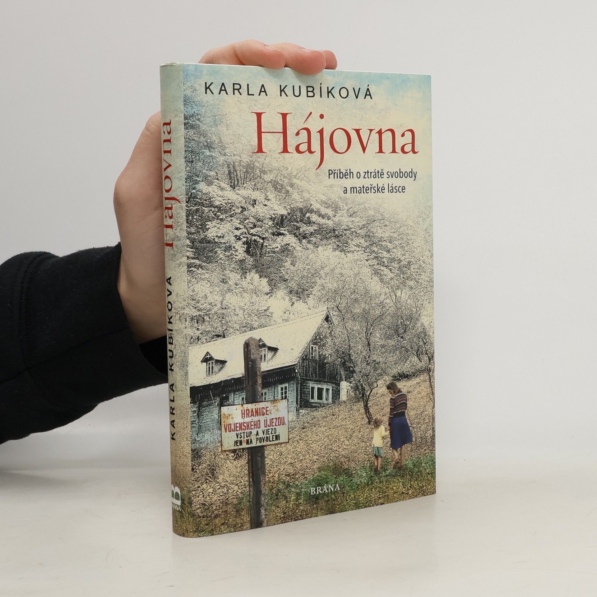 Hájovna : příběh o ztrátě svobody a mateřské lásce