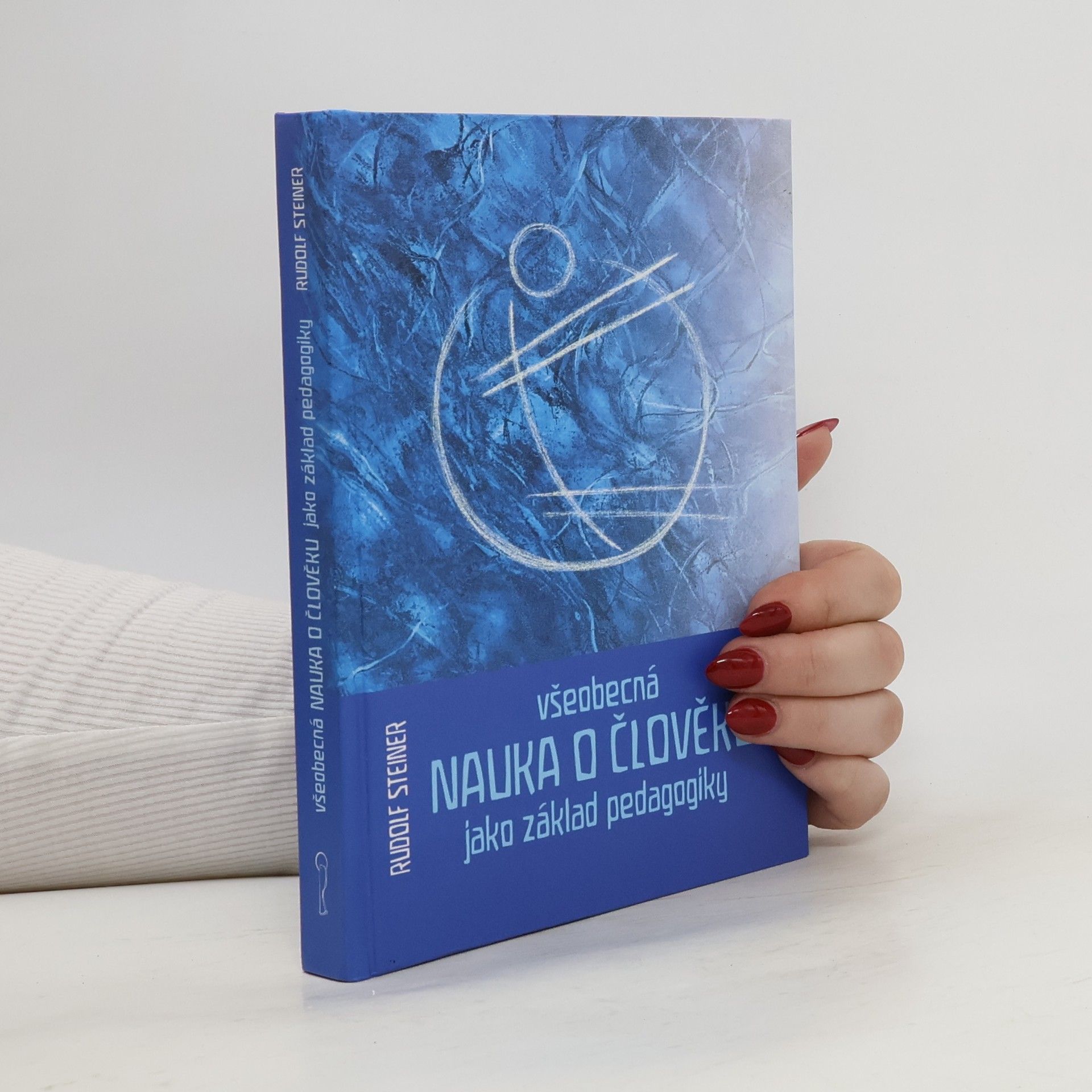 Rudolf Steiner Všeobecná nauka o člověku jako základ pedagogiky
