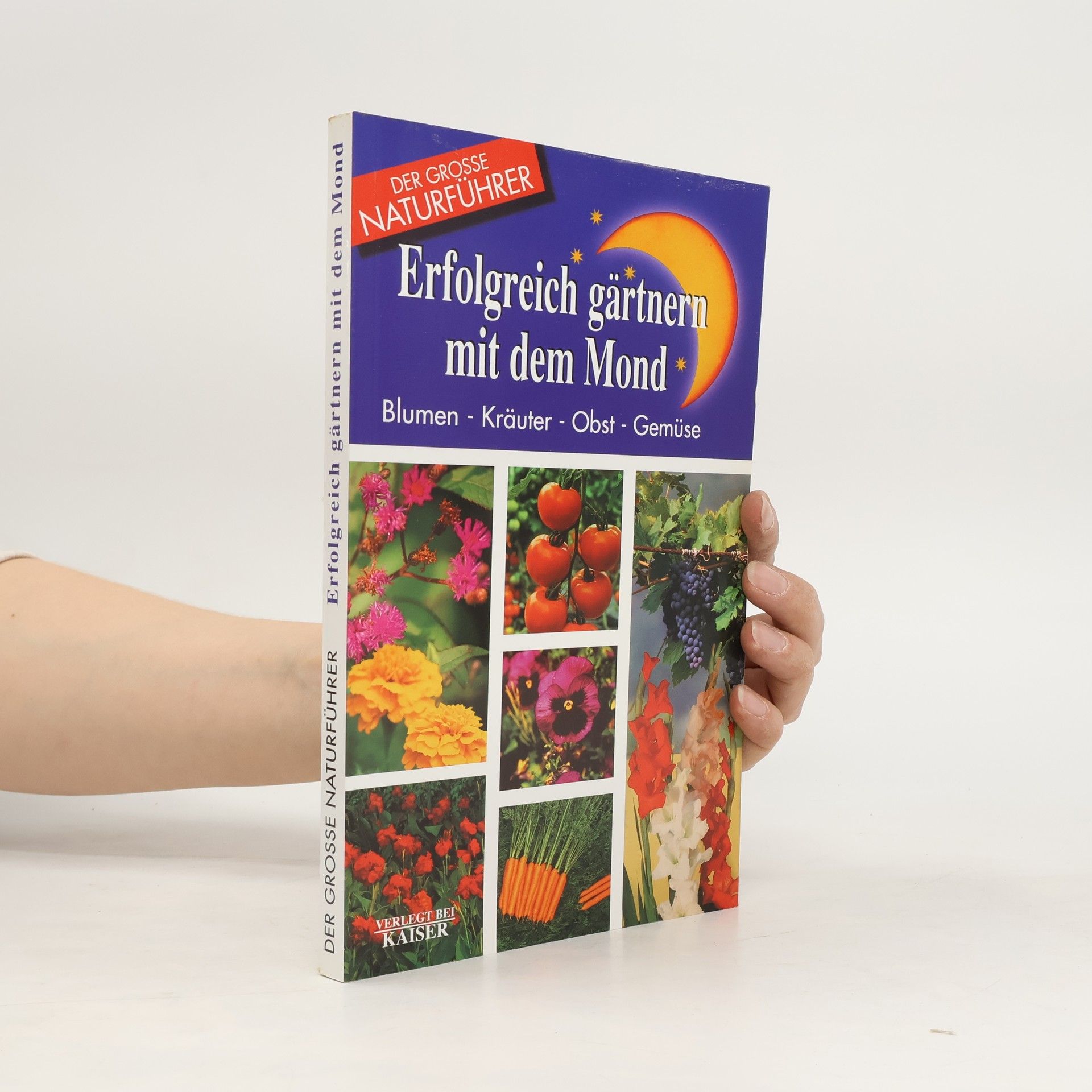 Autorenkollektiv Erfolgreich gärtnern mit dem Mond