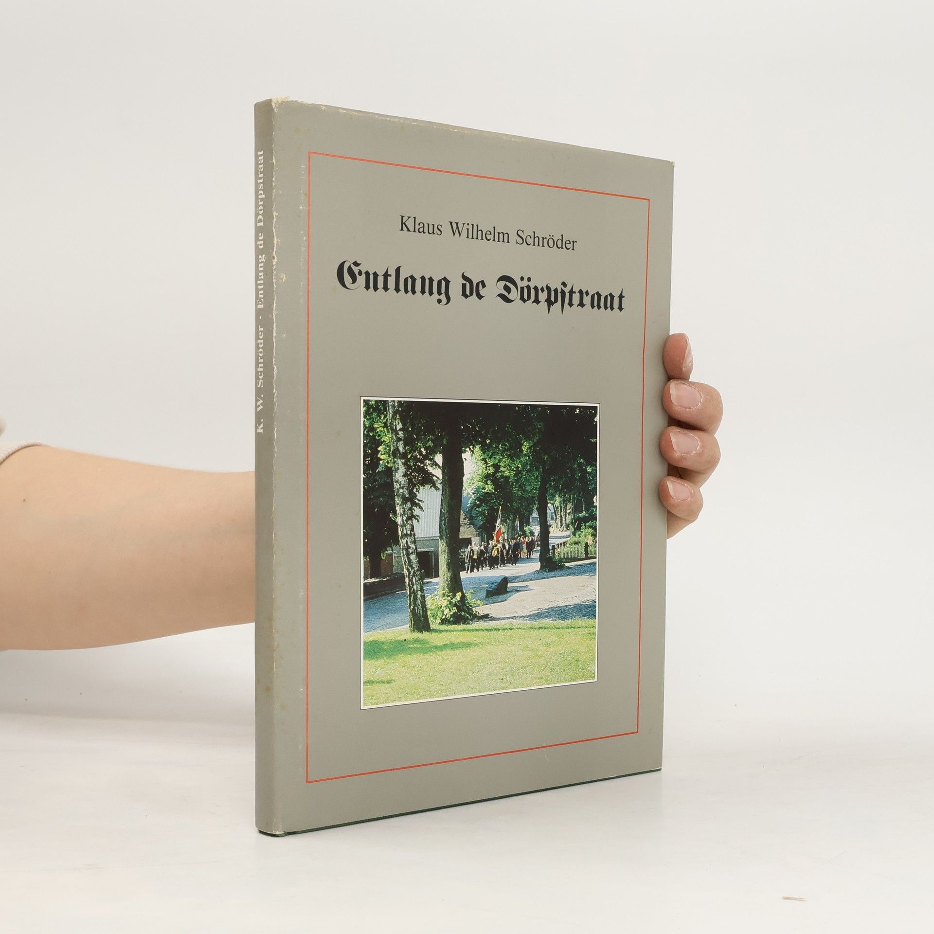 Klaus Wilhelm Schöder Entlang de Dörpstraat