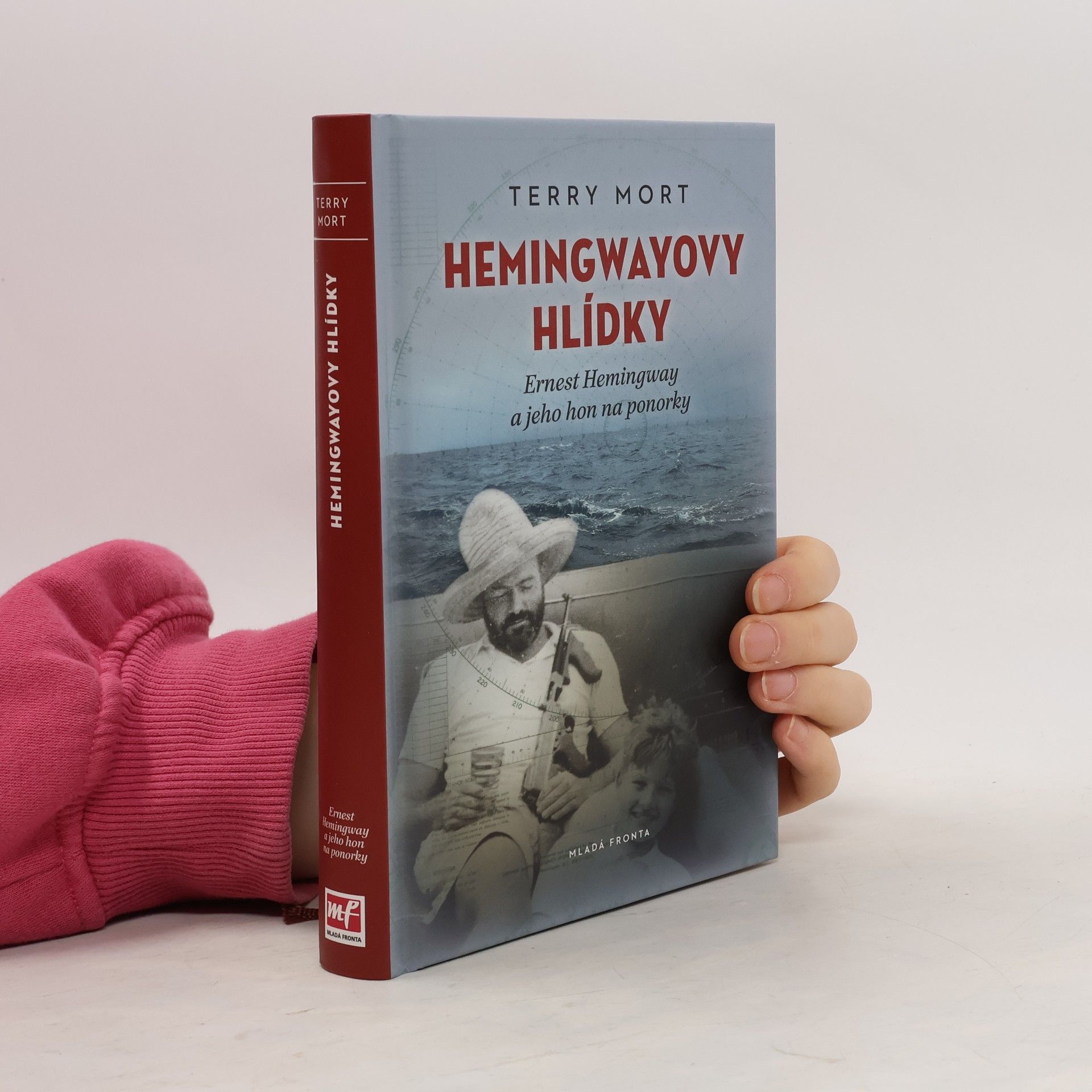 T. A. Terry A. Mort Hemingwayovy hlídky. Ernest Hemingway a jeho hon na ponorky