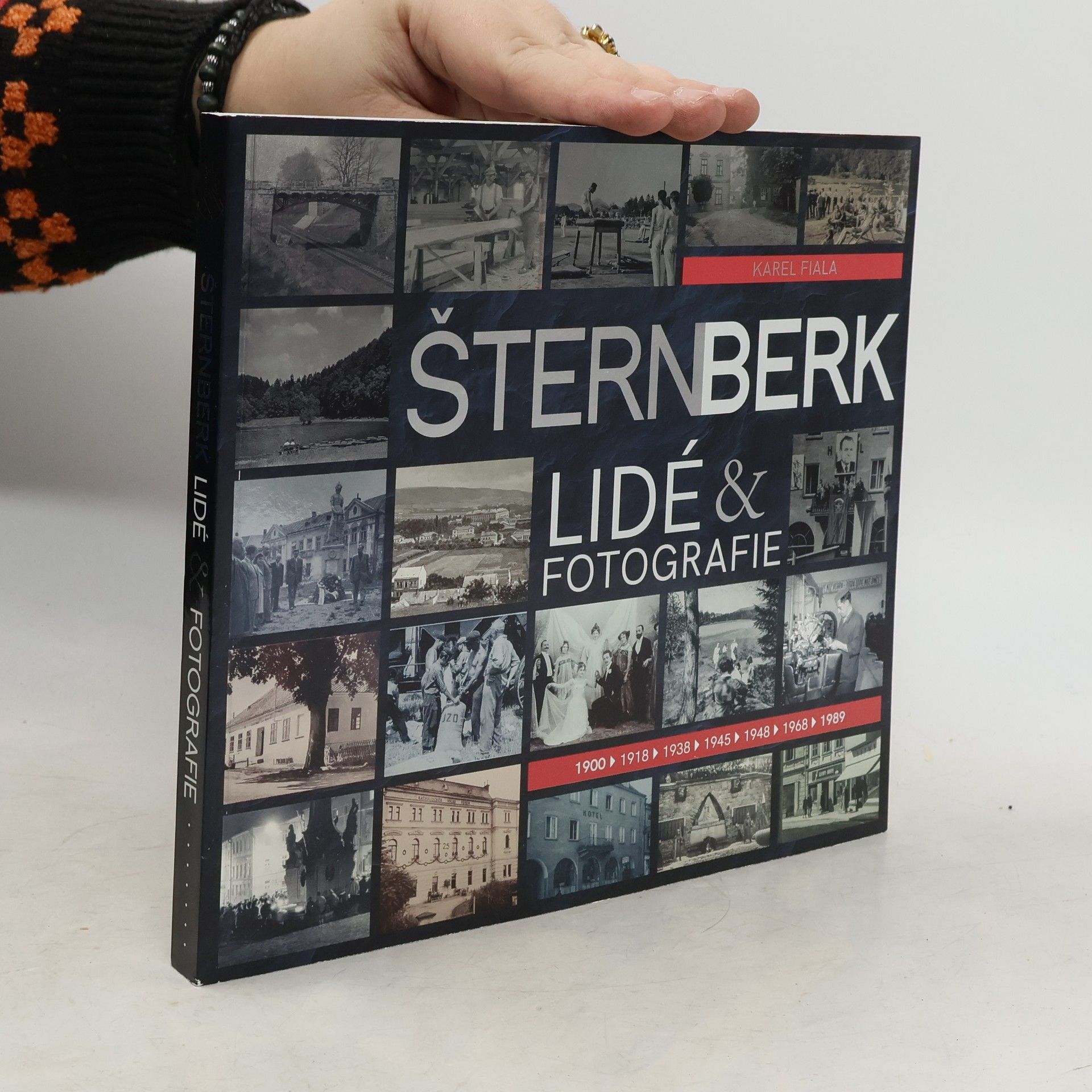 Šternberk: lidé & fotografie: 1900, 1918, 1938, 1945, 1948, 1968, 1989