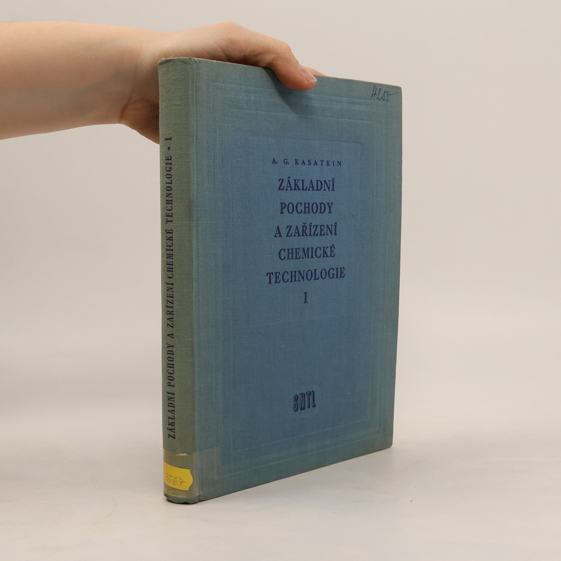 Andrej Georgijevič Kasatkin Základní pochody a zařízení chemické technologie I.