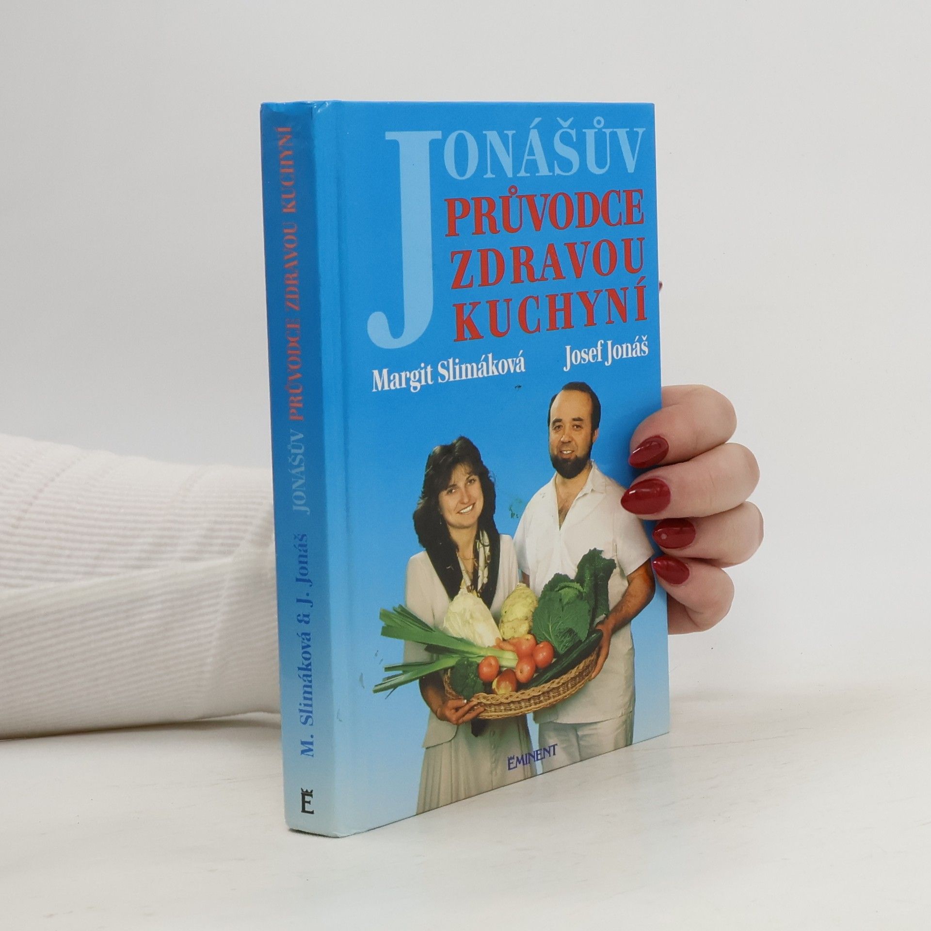 Margit Slimáková Jonášův průvodce zdravou kuchyní