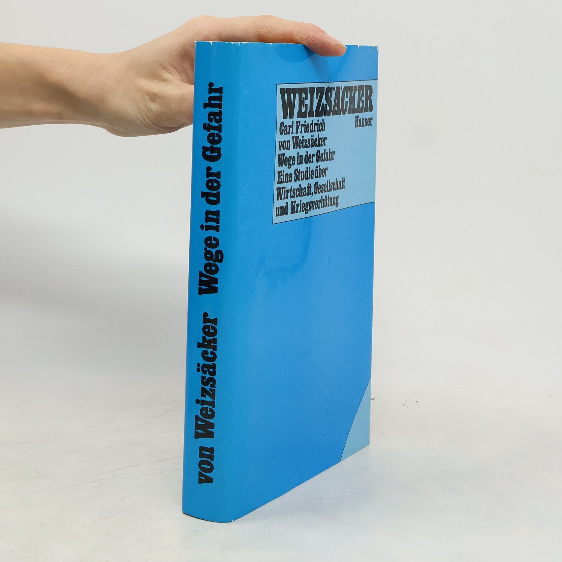 Carl Friedrich von Weizsäcker Wege in der Gefahr