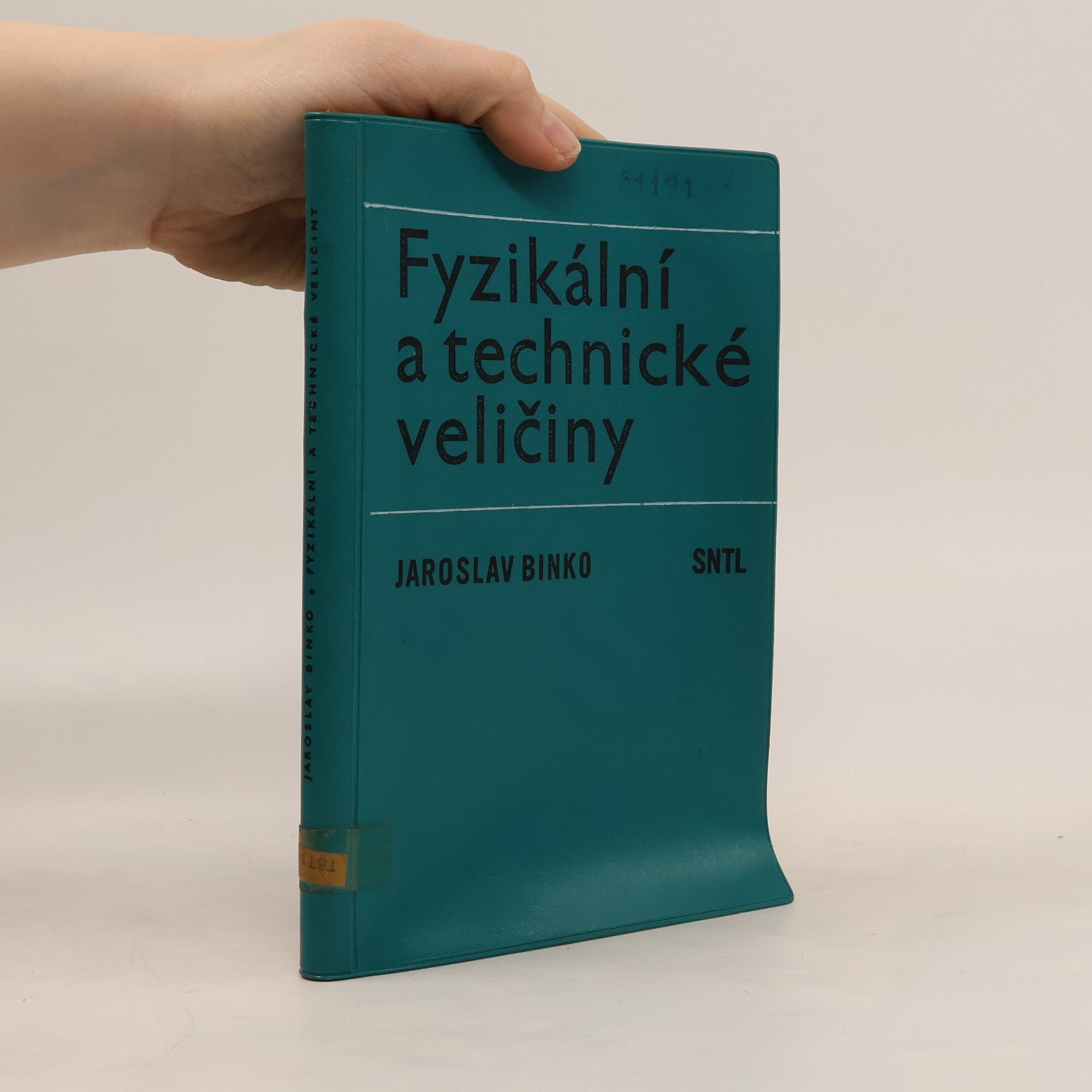 Jaroslav Binko Fyzikální a technické veličiny