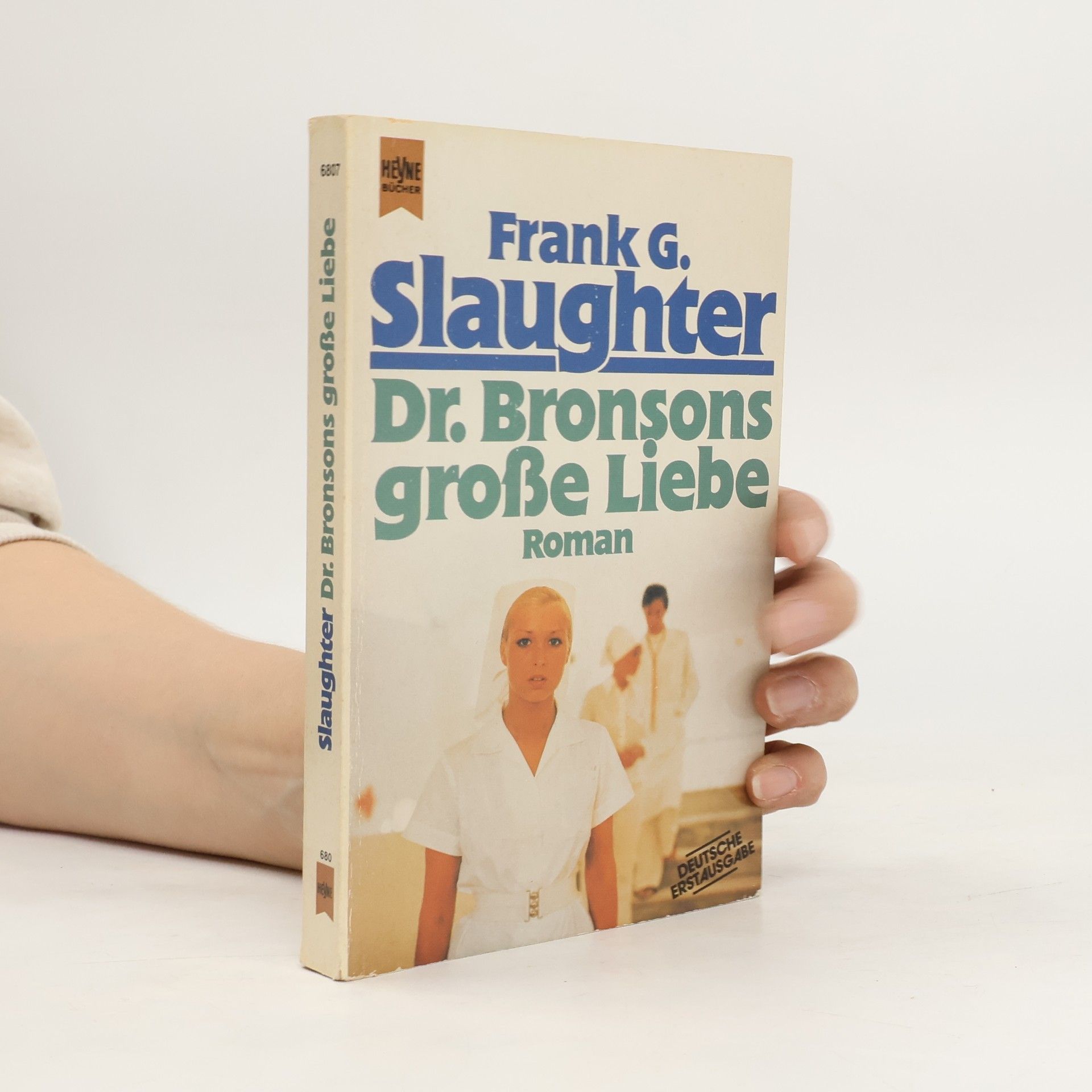 Frank G. Slaughter Dr. Bronsons große Liebe. Roman.