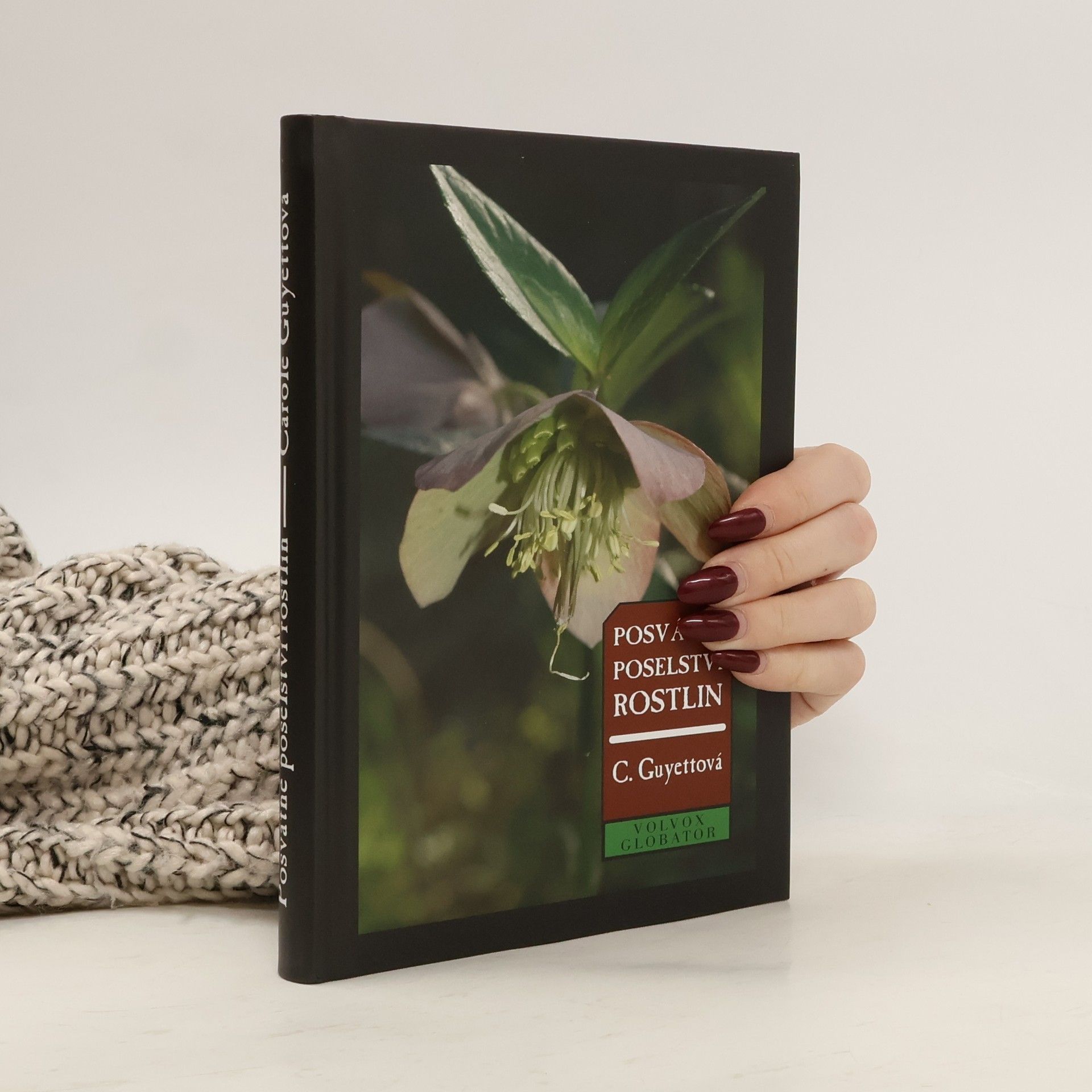 Carole Guyett Posvátné poselství rostlin: Komunikace s rostlinami jako cesta k uzdravení a vyššímu vědomí