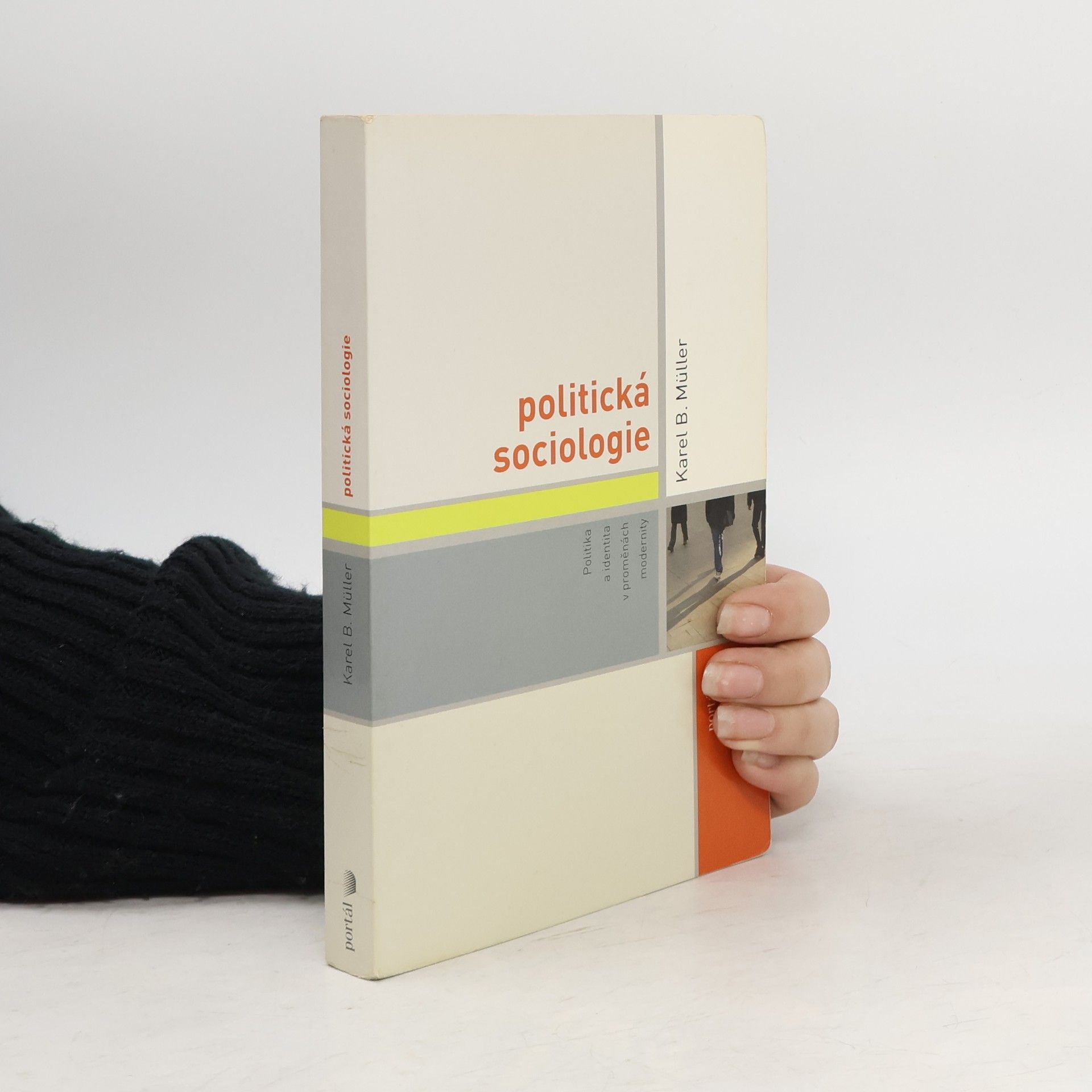 Karel Müller Politická sociologie. Politika a identita v proměnách modernity
