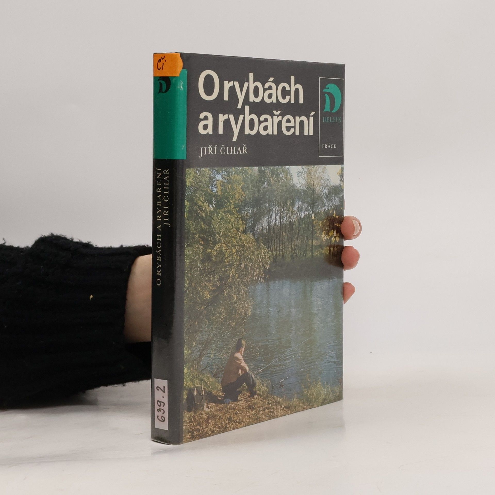 Jiří Čihař O rybách a rybaření