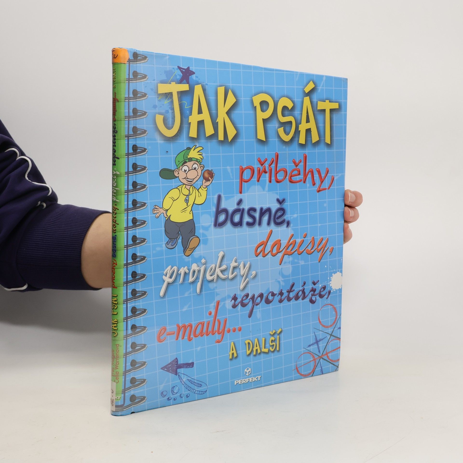 Anne Faundez Jak psát příběhy, básně, zprávy, dopisy a e-maily