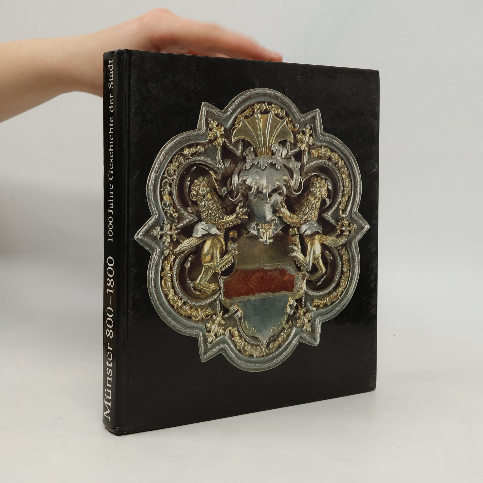 Collectif d'auteurs Münster 800-1800. 1000 Jahre Geschichte der Stadt