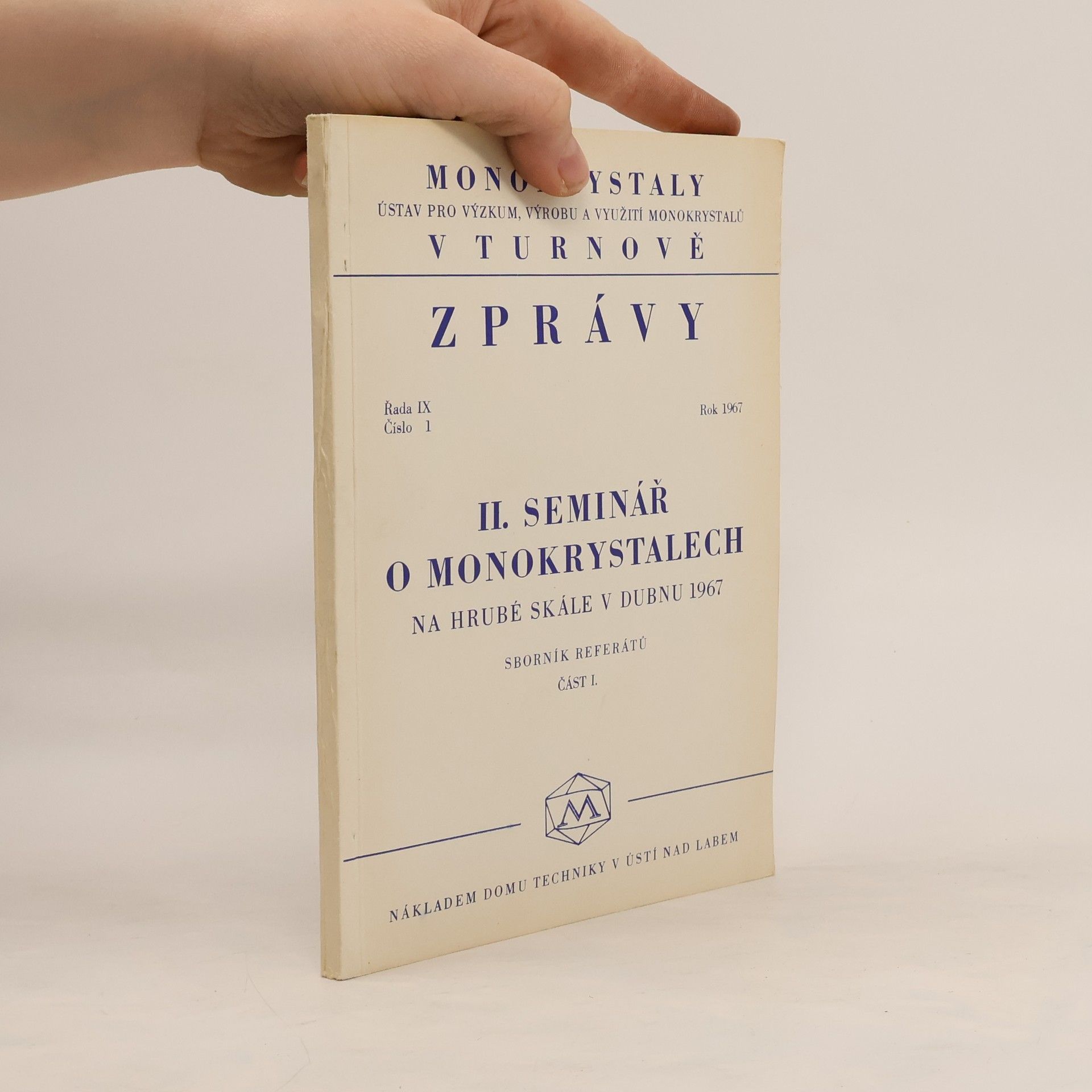Various authors Zprávy. II. seminář o monokrystalech