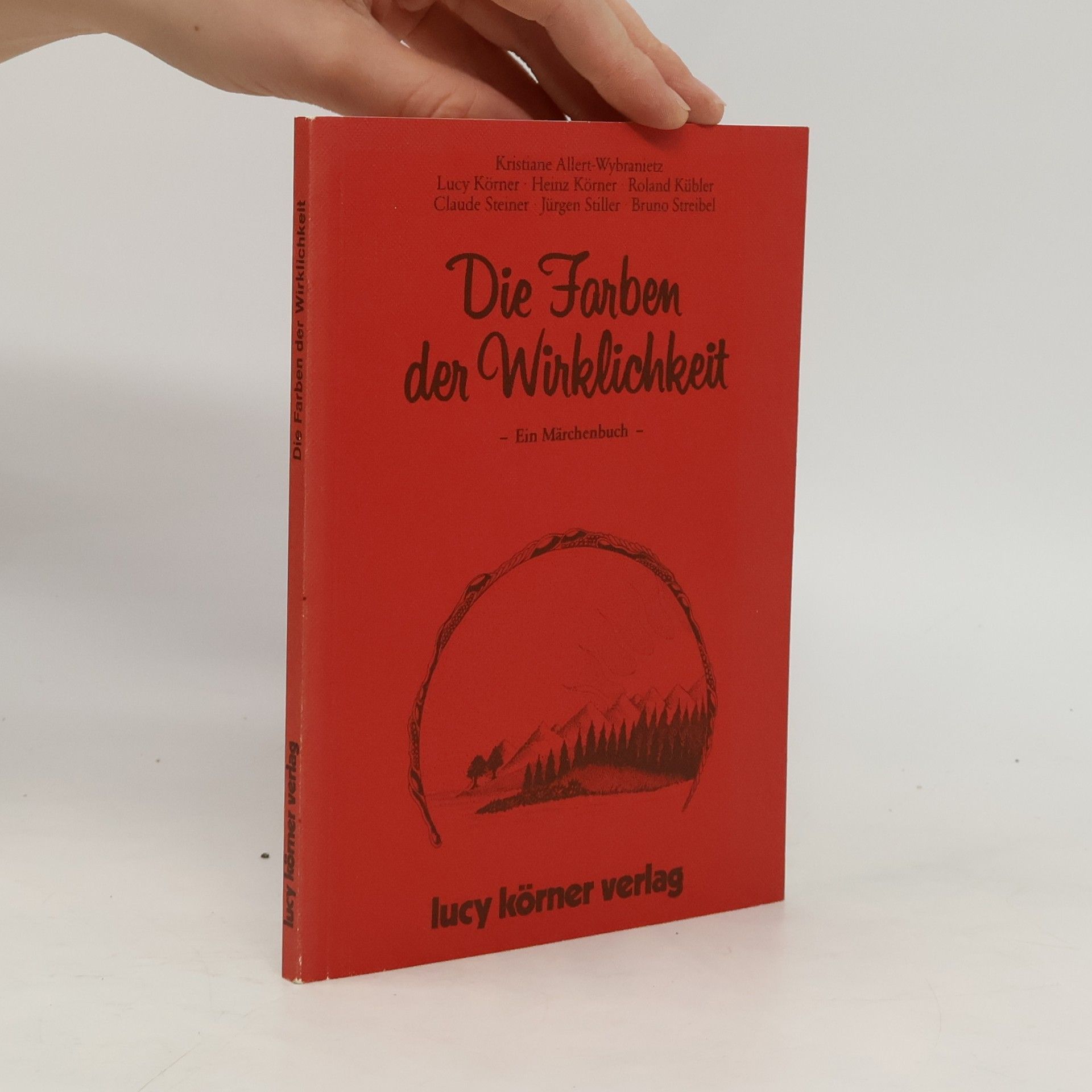 Heinz Körner Die Farben der Wirklichkeit