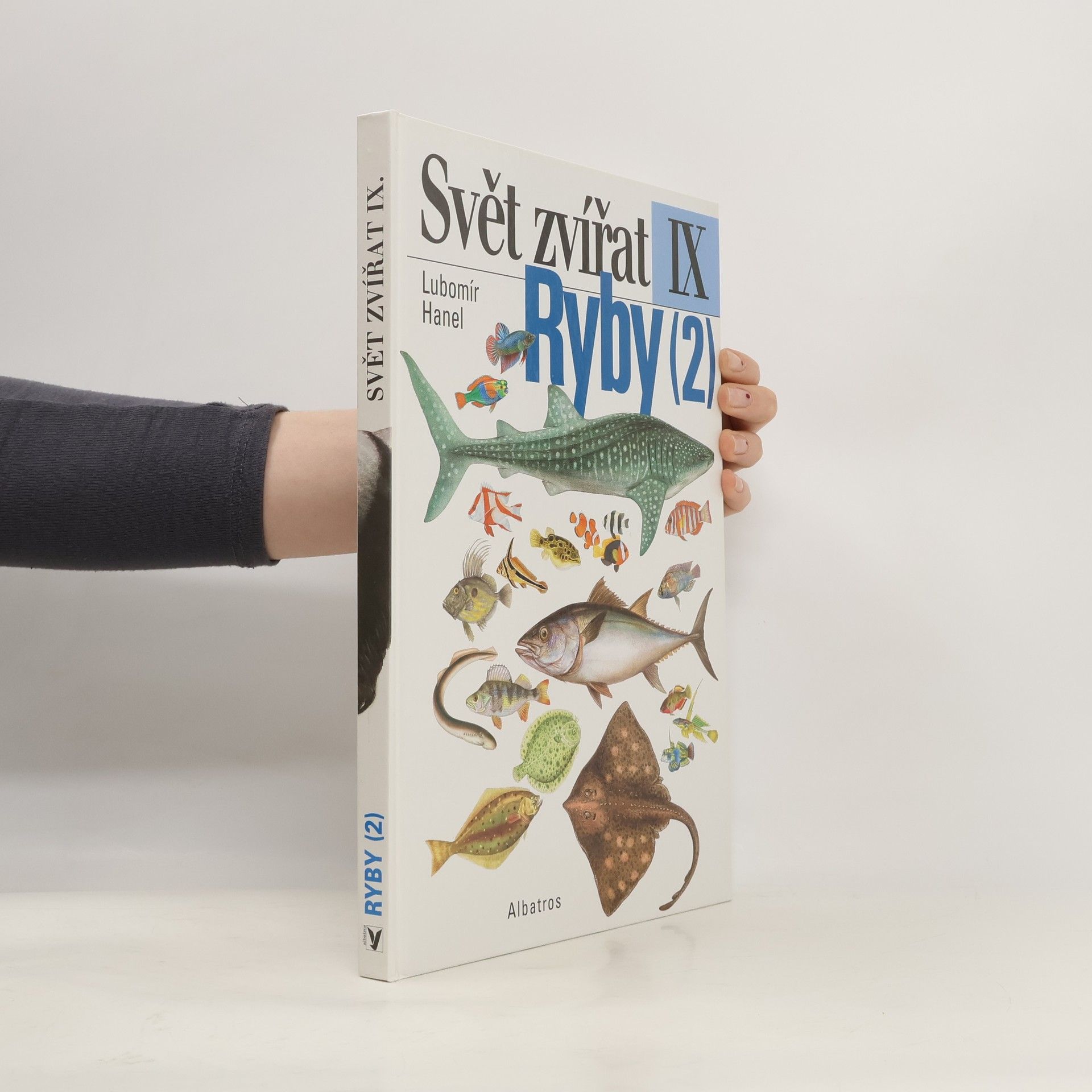 Lubomír Hanel Ryby. 2. díl, kostnatí, paryby, sliznatky, mihule, kopinatci, sumky, salpy, vršenky