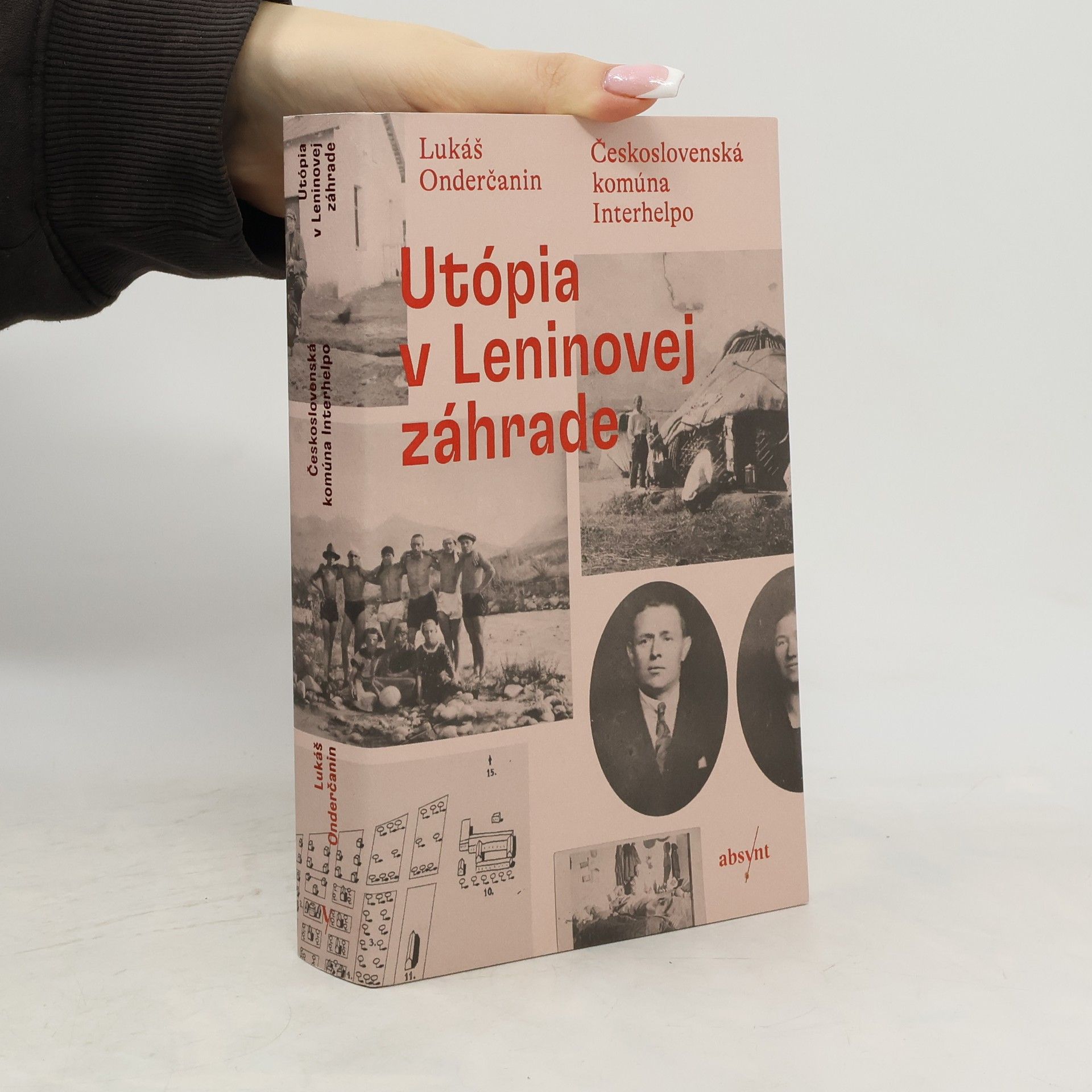 Lukáš Onderčanin Utópia v Leninovej záhrade : československá komúna Interhelpo