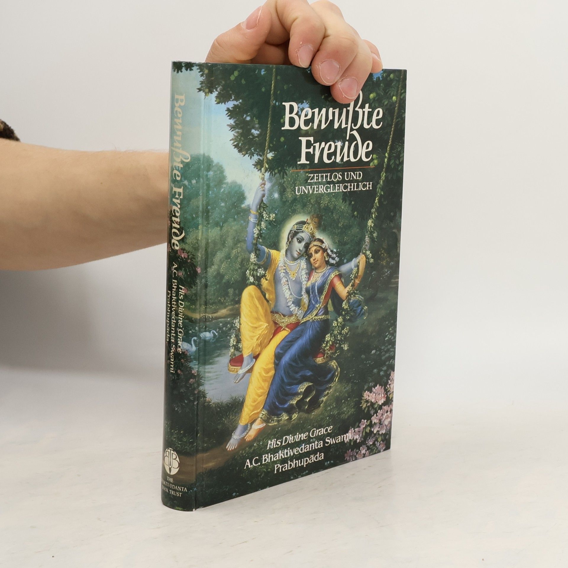 A. C. Bhaktivédánta Svámí Prabhupáda Bewußte Freude