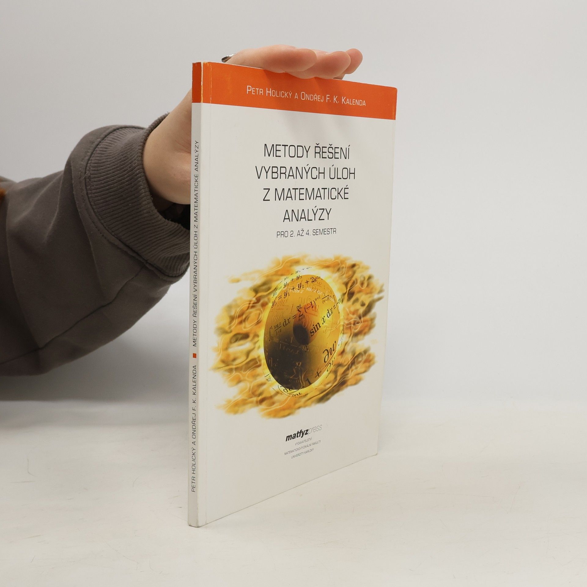 Petr Holický Metody řešení vybraných úloh z matematické analýzy