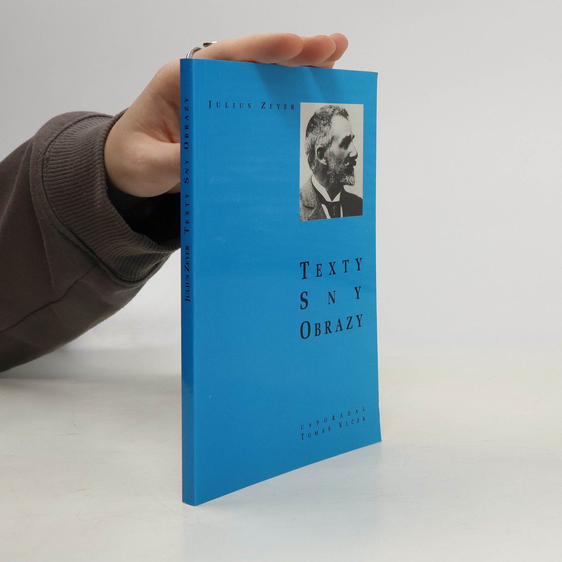 Tomáš Vlček Julius Zeyer: Texty, sny, obrazy