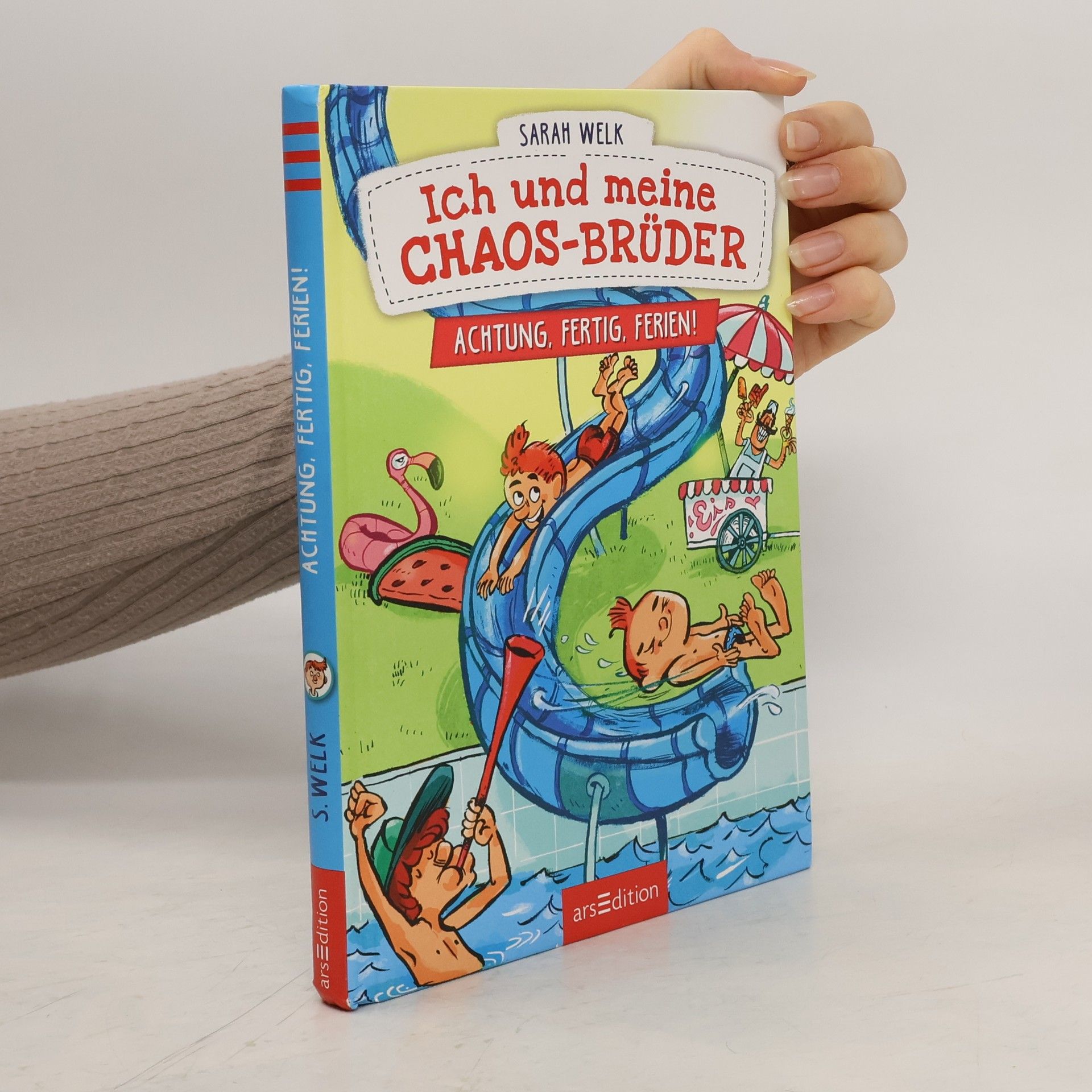 Sarah Welk Ich und meine Chaos-Brüder - Achtung, fertig, Ferien! (Ich und meine Chaos-Brüder 4)