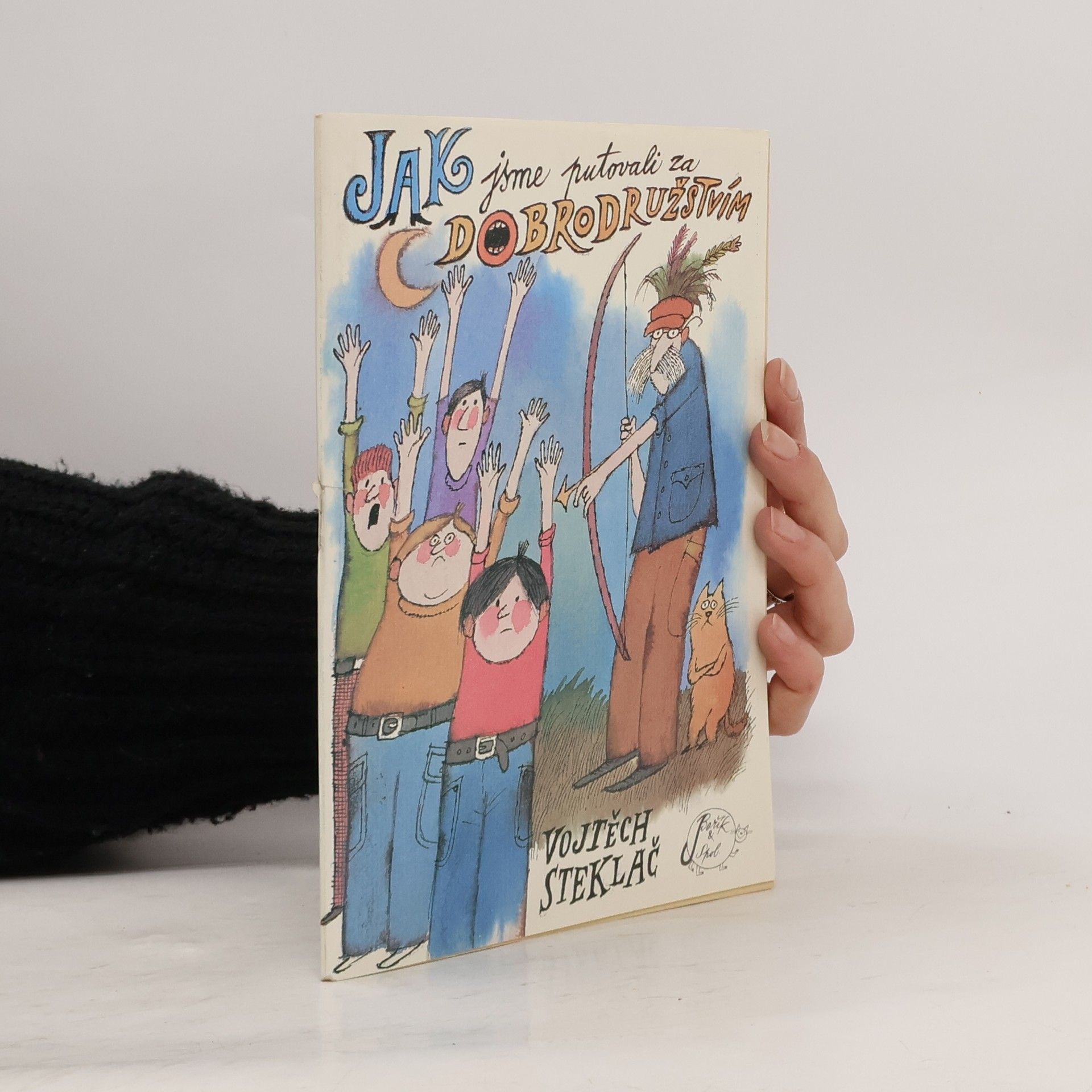 Vojtěch Steklač Jak jsme putovali za dobrodružstvím