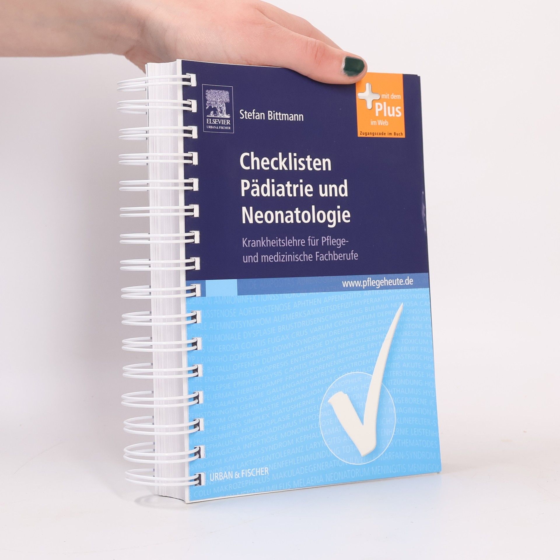 Stefan Bittmann Checklisten Pädiatrie und Neonatologie. Krankheitslehre für Pflege- und medizinische Fachberufe - mit www.pflegeheute.de-Zugang