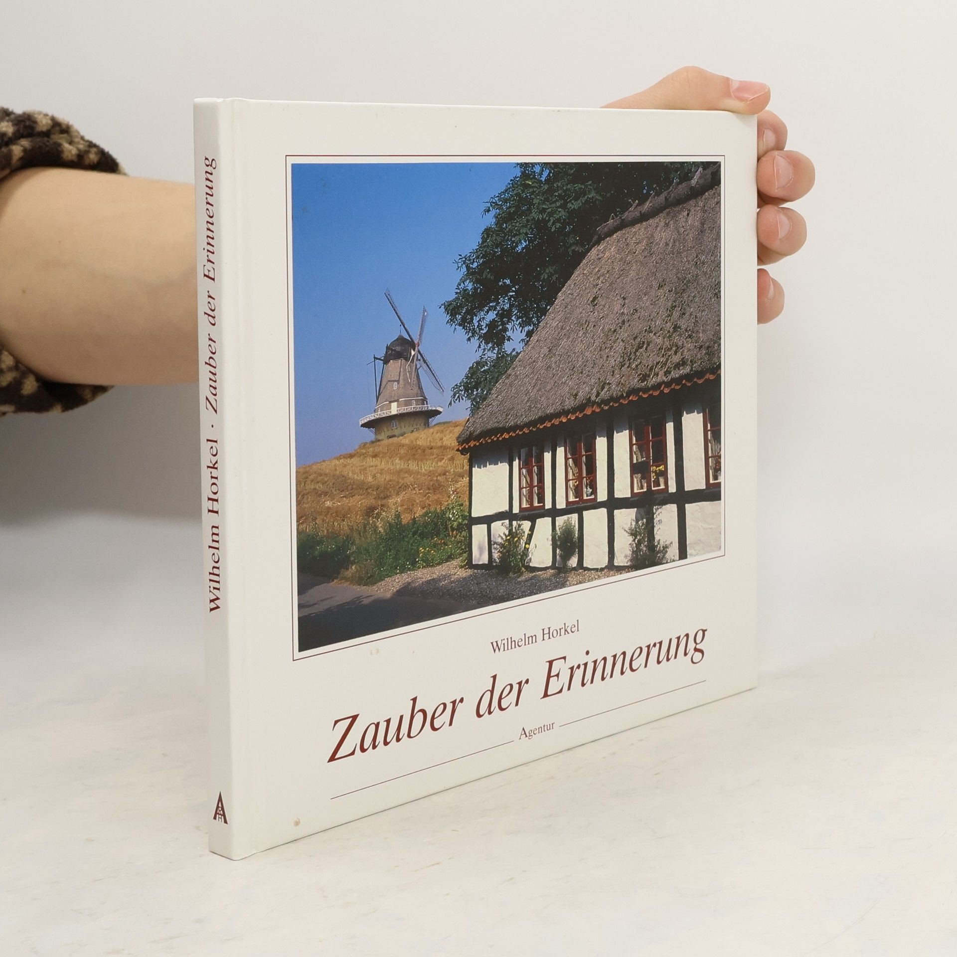 Wilhelm Horkel Zauber der Erinnerung