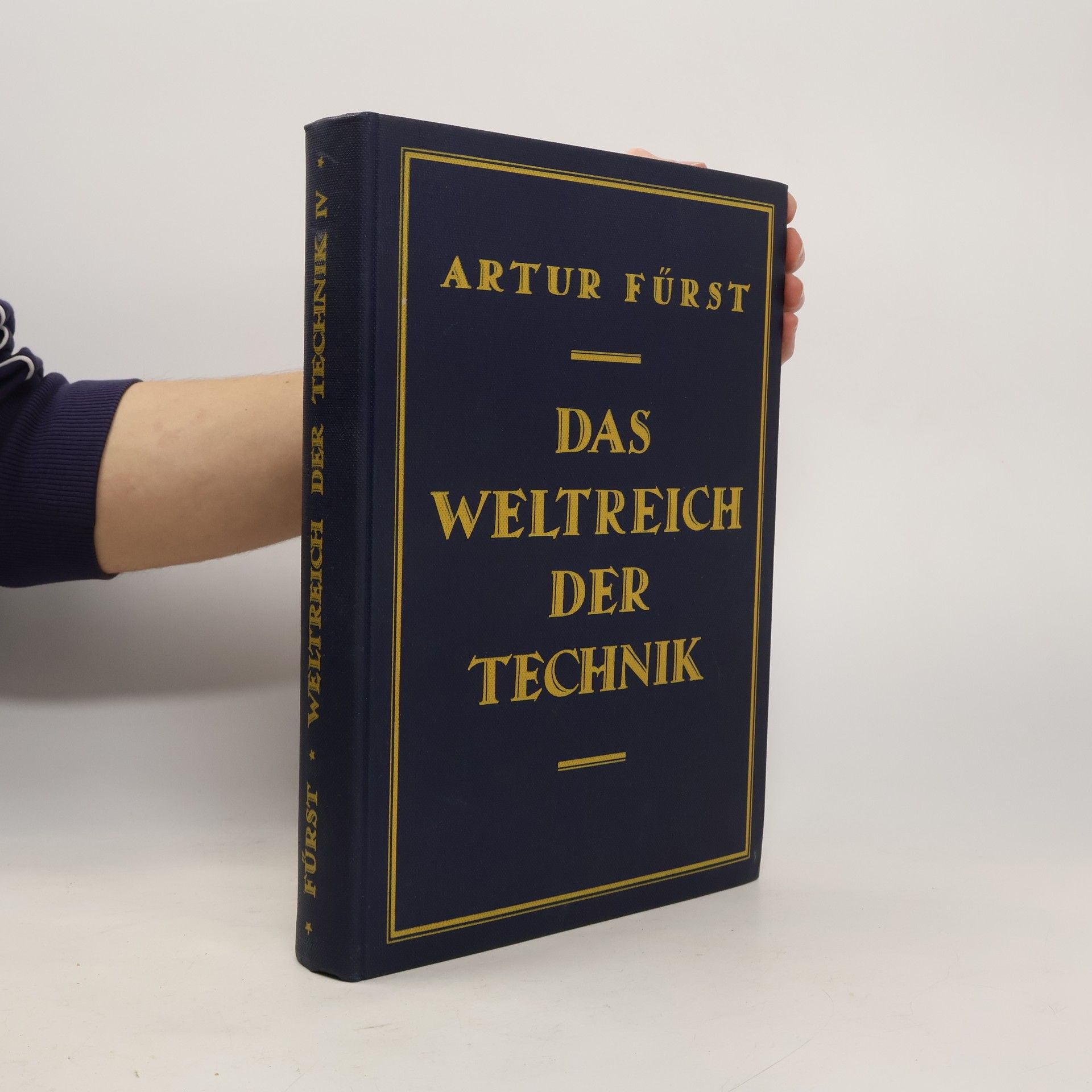 Artur Fürst Das Weltreich der Technik IV.