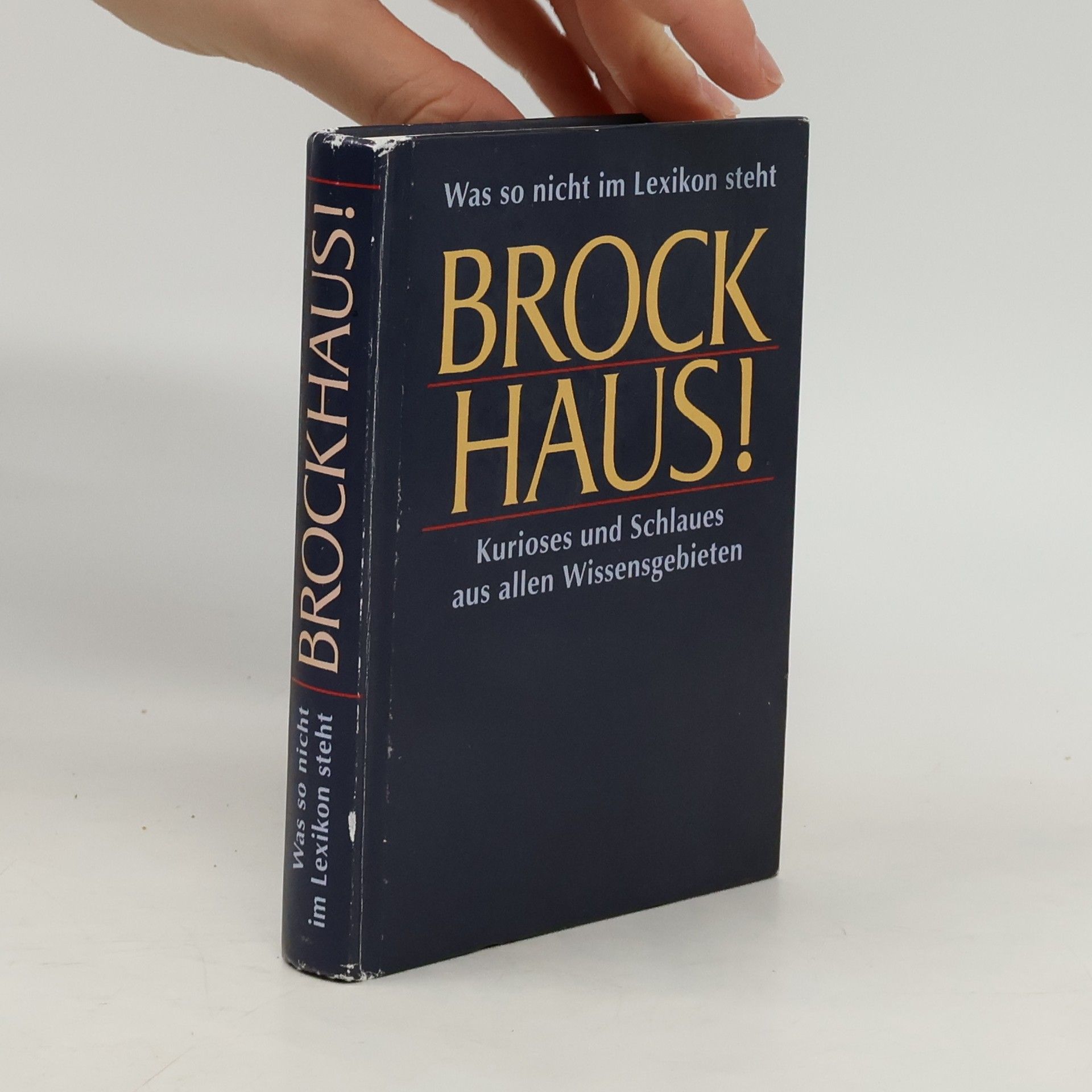 Collectif d'auteurs Brockhaus! Was so nicht im Lexikon steht: Kurioses und Schlaues aus allen Wissensgebieten