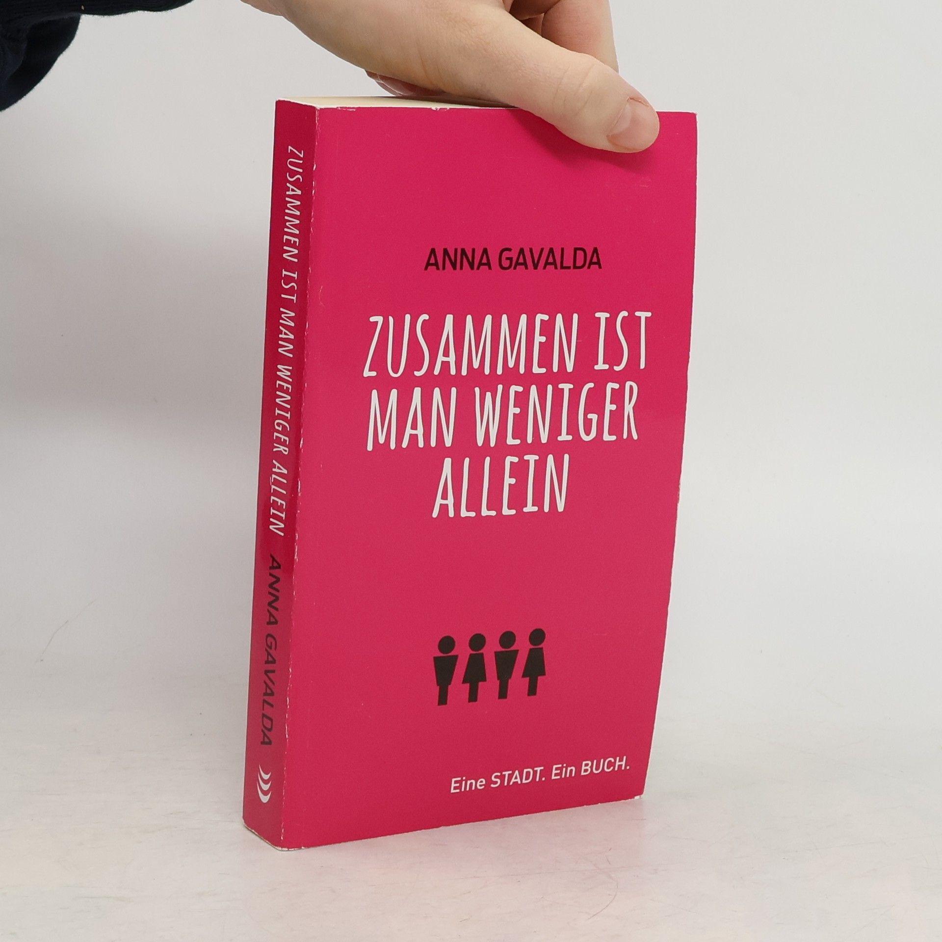 Anna Gavalda Zusammen ist man weniger allein