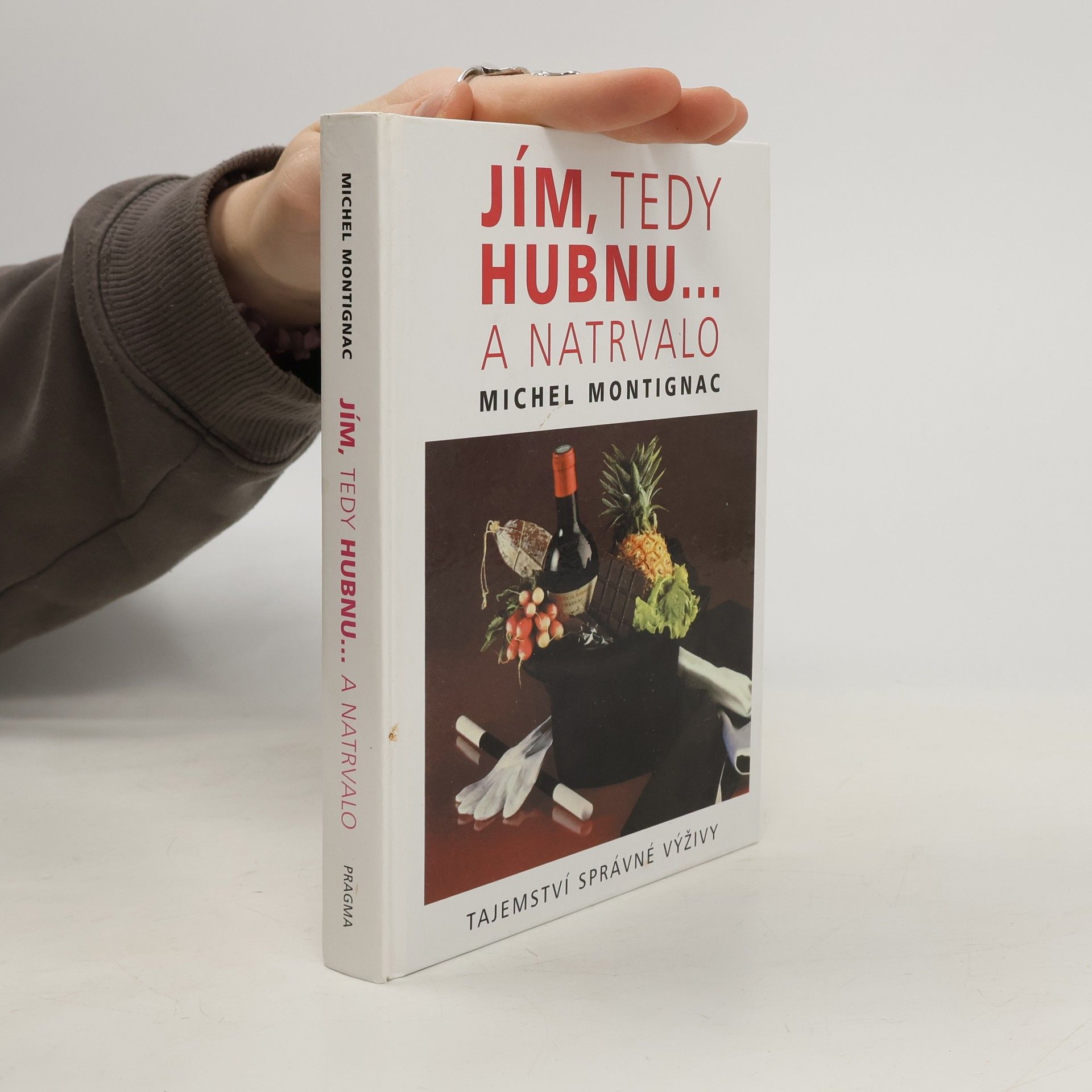 Michel Montignac Jím, tedy hubnu... a natrvalo