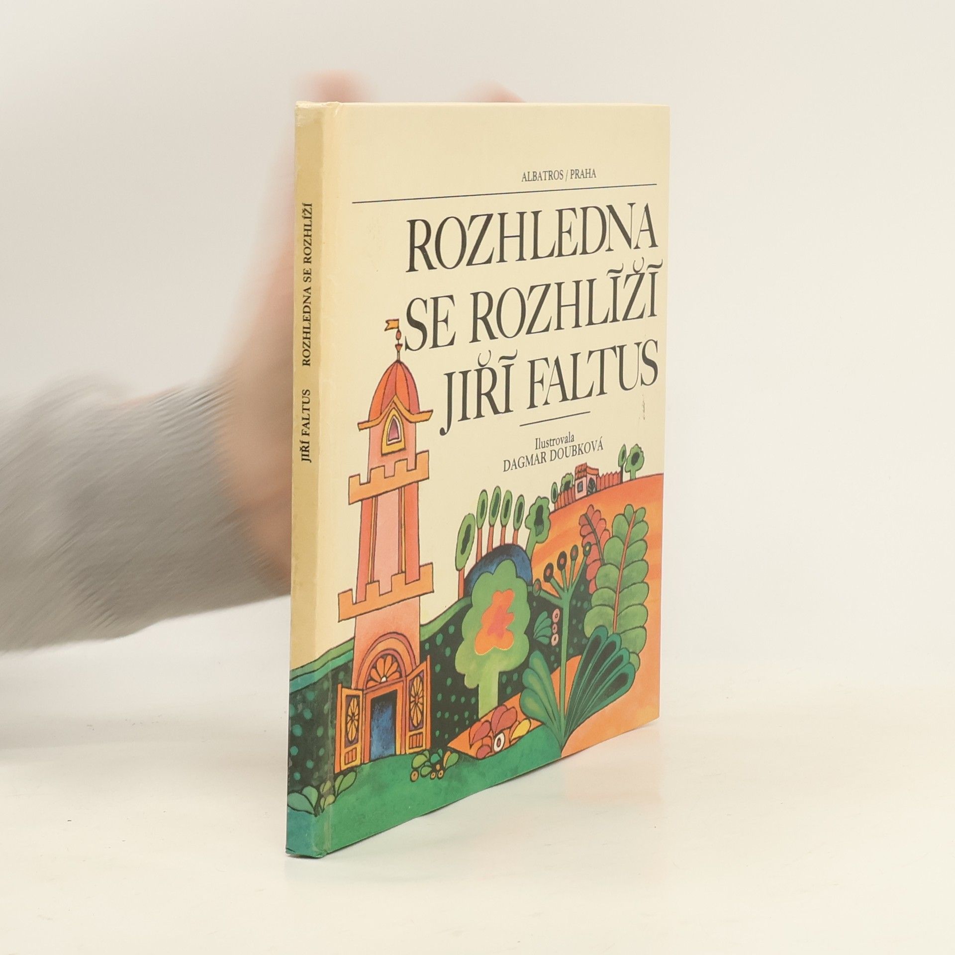 Jiří Faltus Rozhledna se rozhlíží