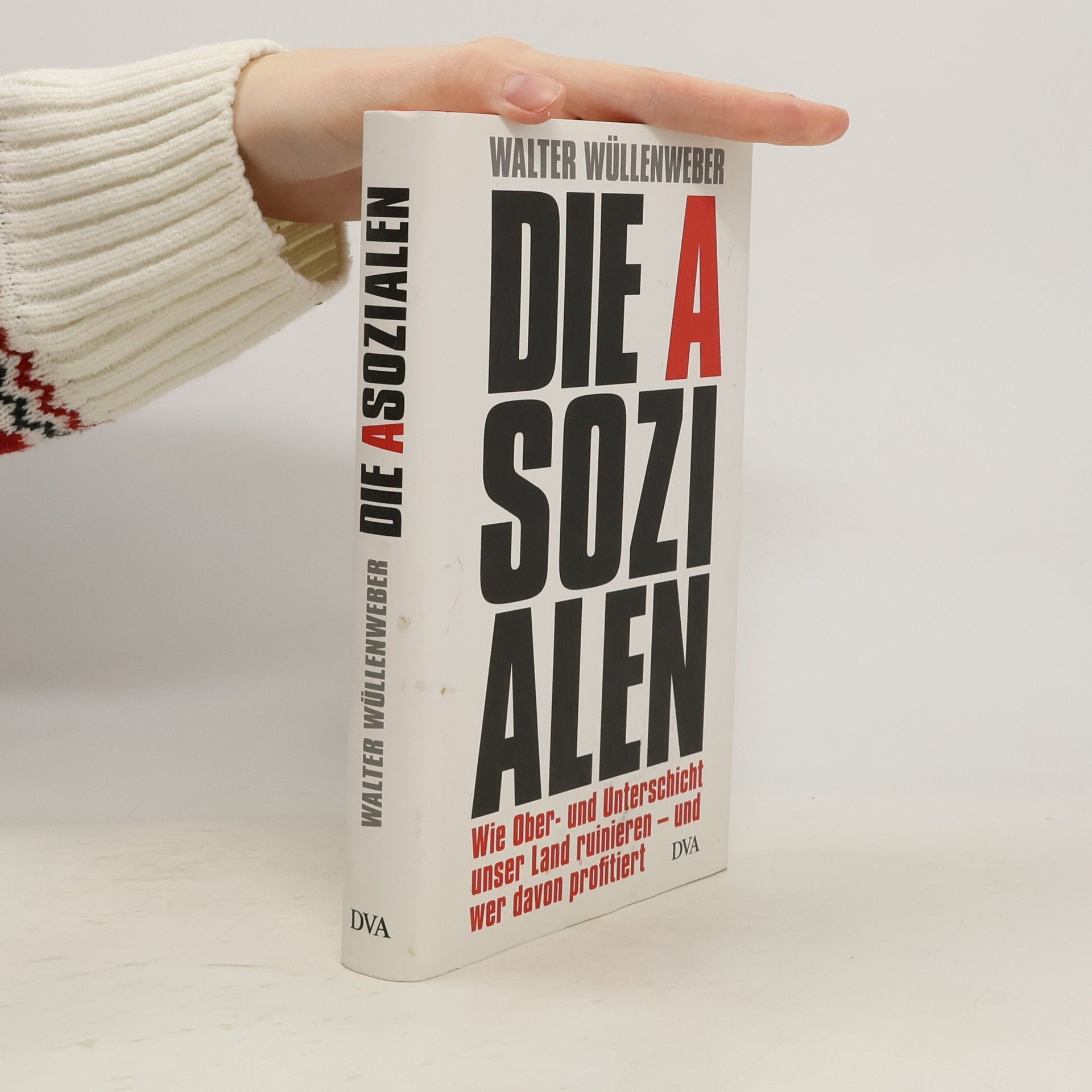 Walter Wüllenweber Die Asozialen