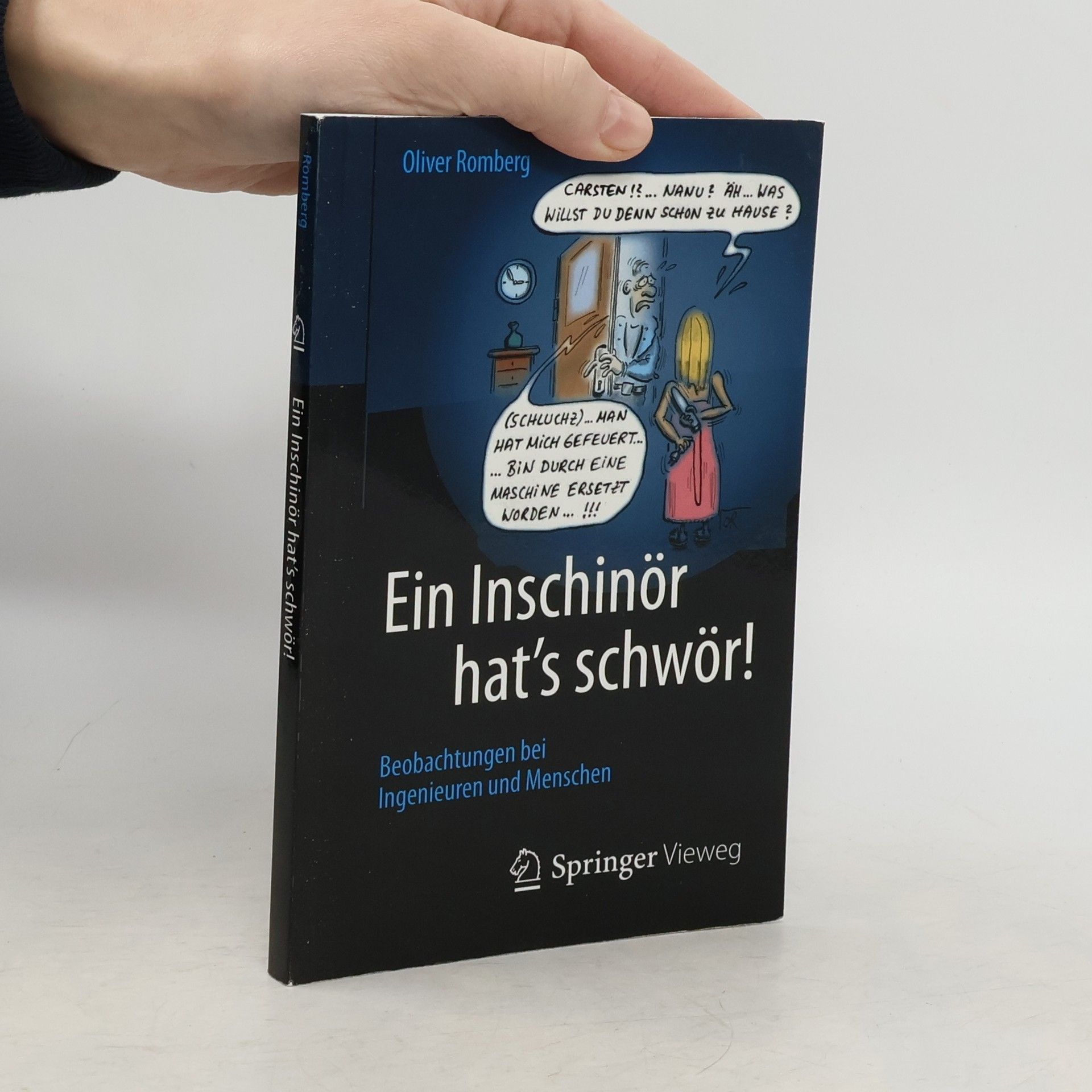 Oliver Romberg Ein Inschinör hat’s schwör!