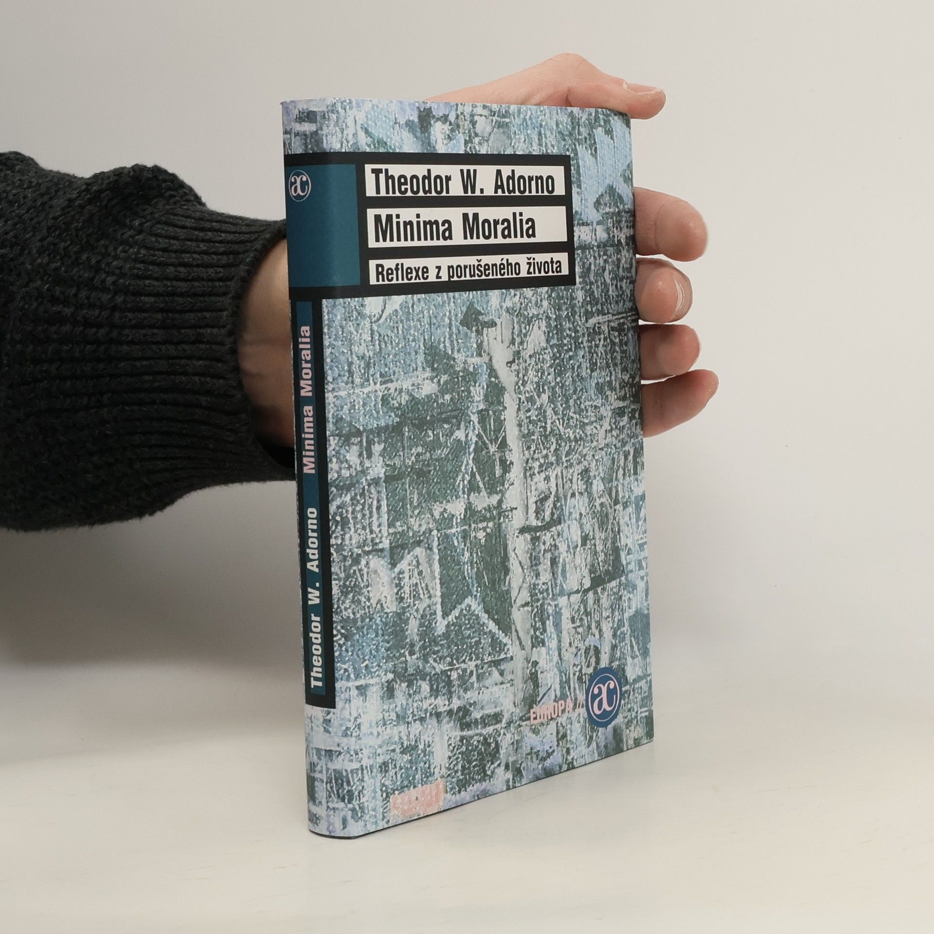 Theodor W. Adorno Minima Moralia: Reflexe z porušeného života