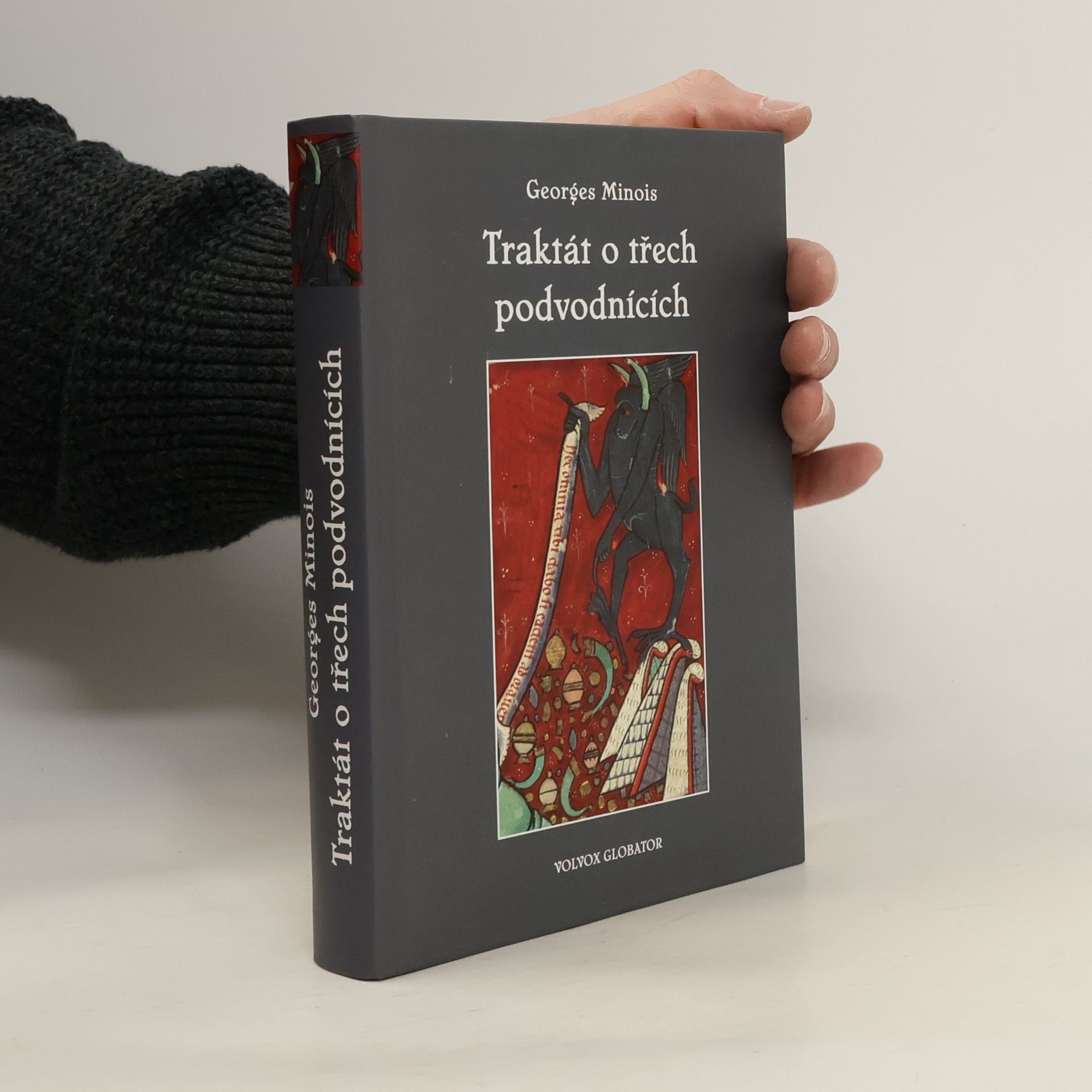 Georges Minois Traktát o třech podvodnících: Příběh kacířské knihy, která neexistovala