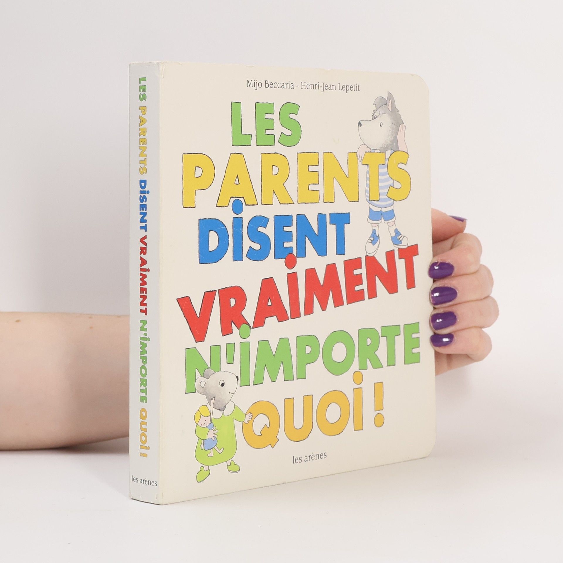 Mijo Beccaria Les parents disent vraiment n'importe quoi !