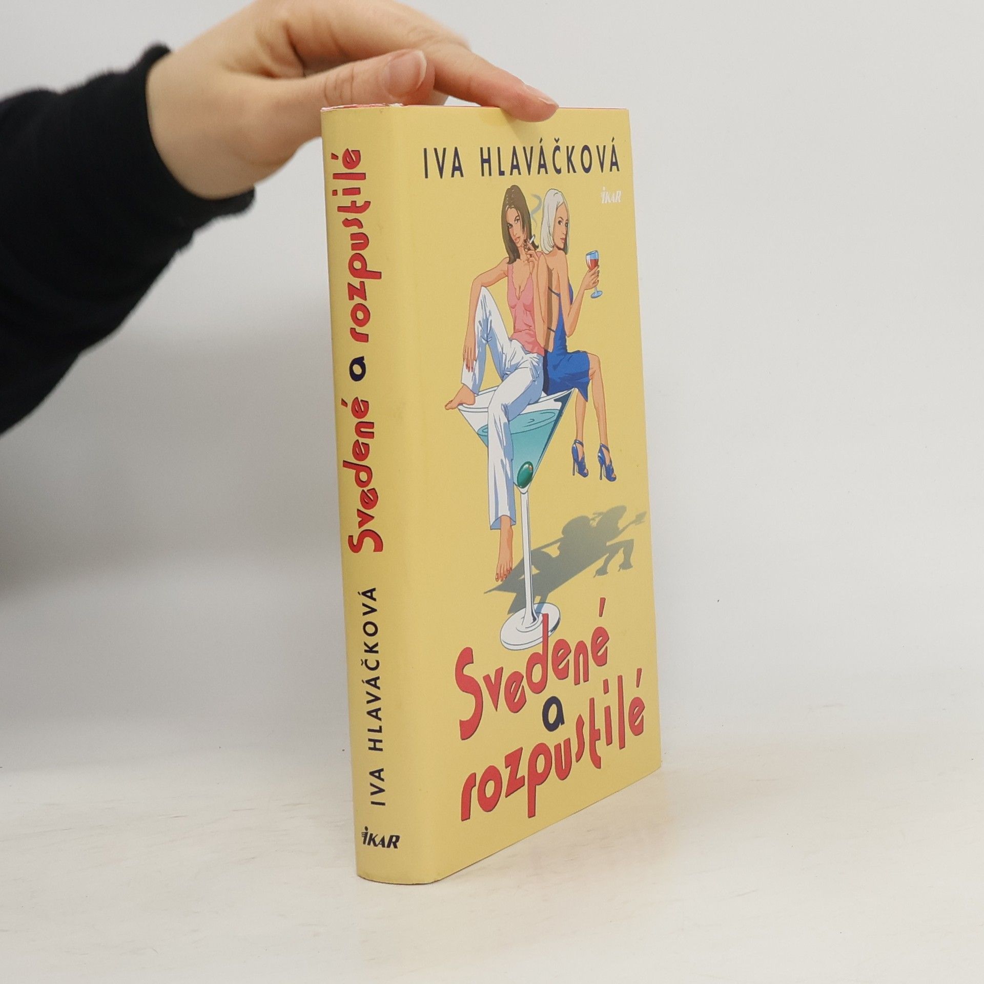 Iva Hlaváčková Svedené a rozpustilé