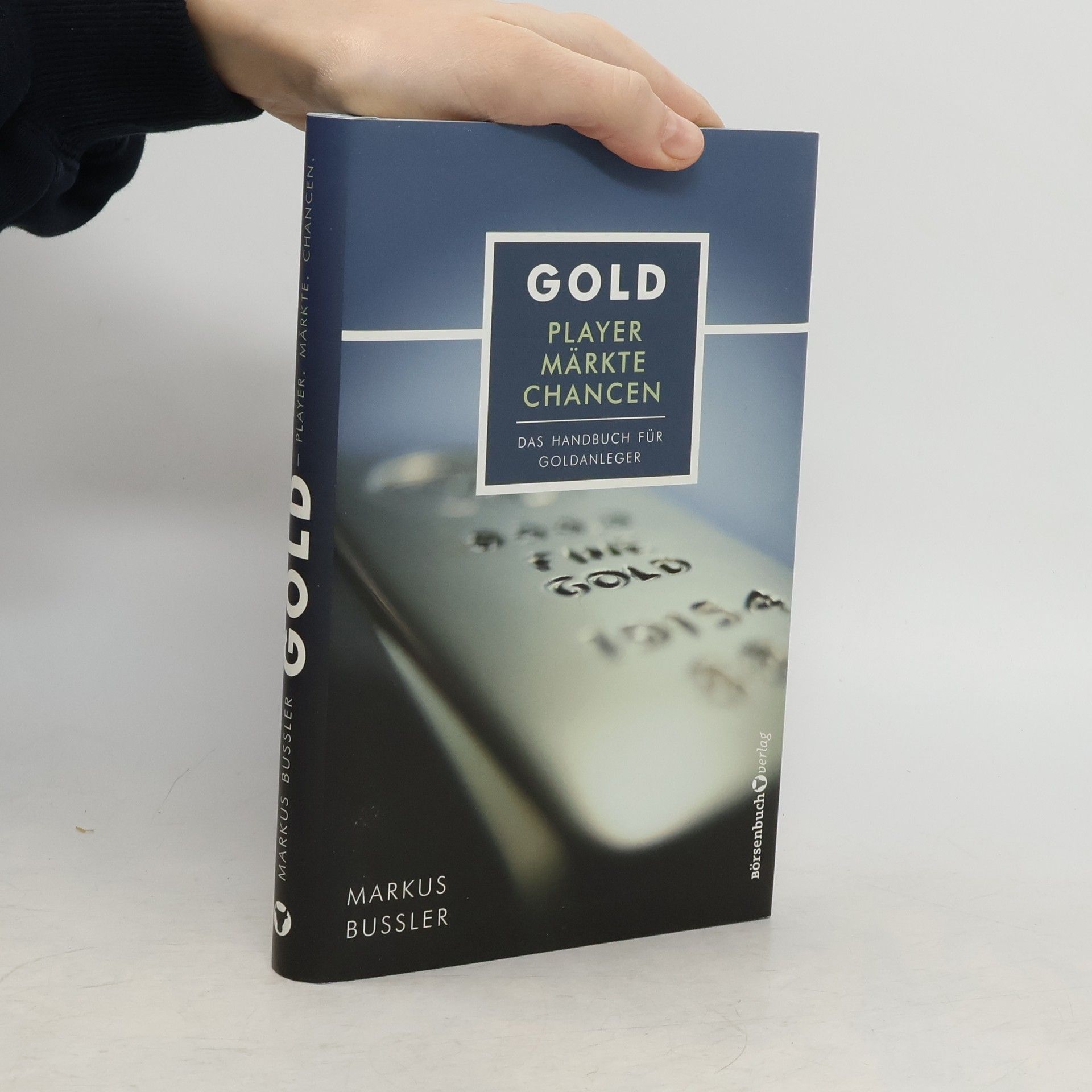 Markus Bußler Gold - Player, Märkte, Chancen