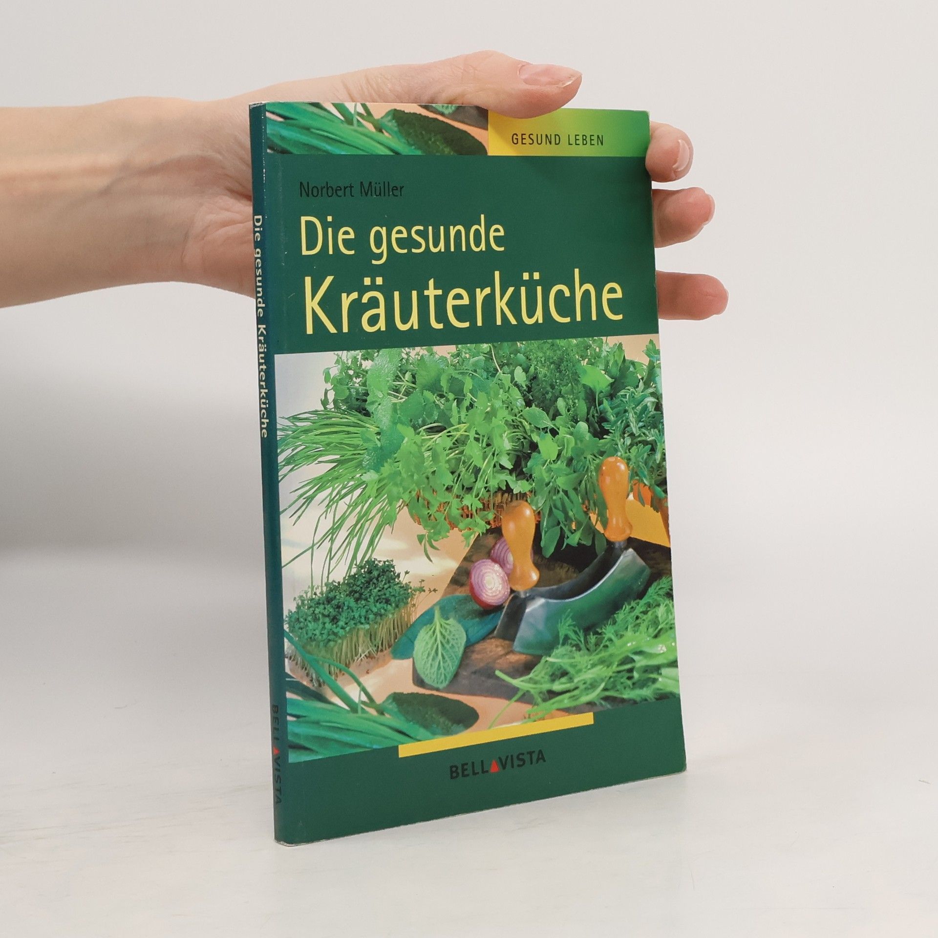 Norbert Müller Die gesunde Kräuterküche