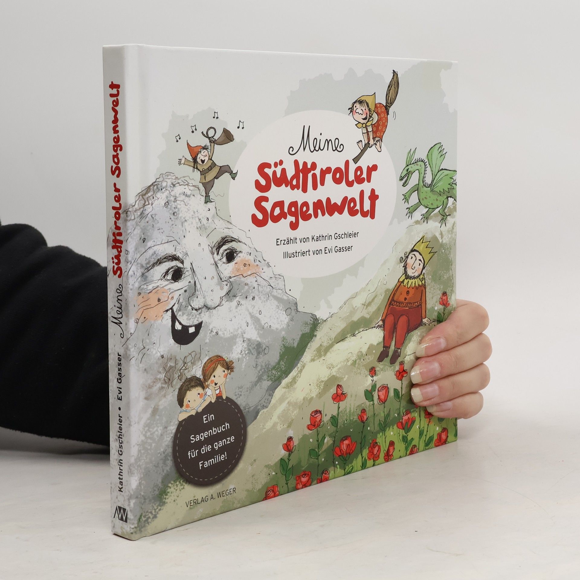 Kathrin Gschleier Meine Südtiroler Sagenwelt